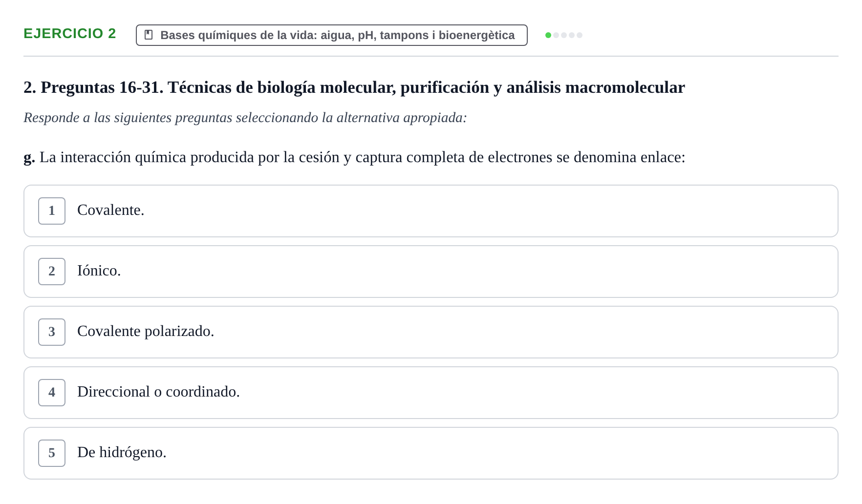 Enunciado: Ejercicio 2 - Bases químiques de la vida · Bioquímica y Biología Molecular URV Examen Primer Parcial. Bioquímica y Biología Molecular