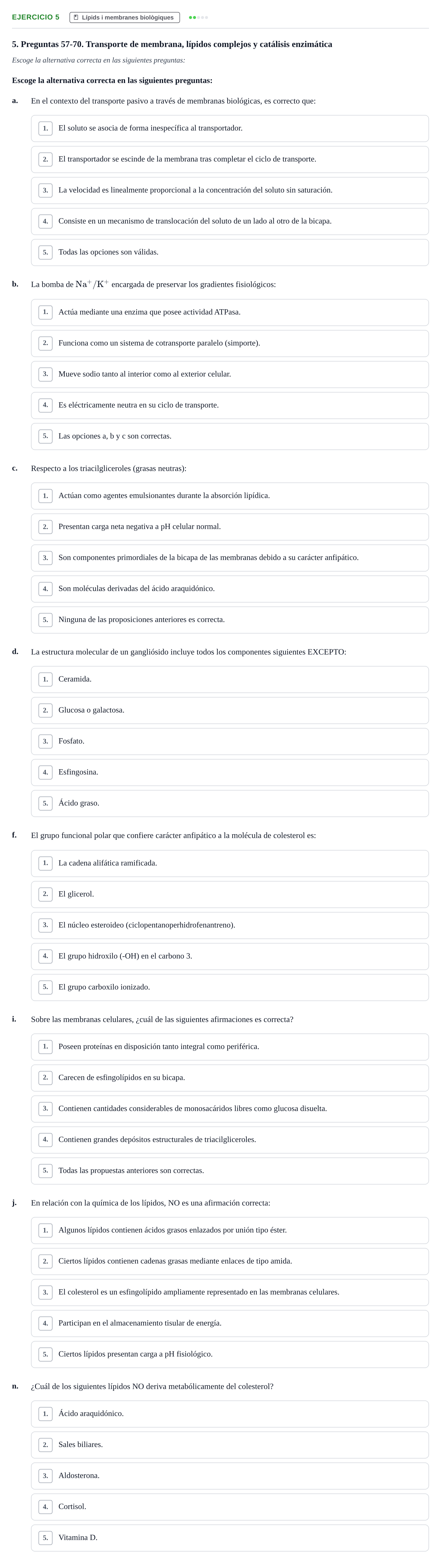 Enunciado: Ejercicio 5 - Lípids i membranes biològiques · Bioquímica y Biología Molecular URV Examen Primer Parcial. Bioquímica y Biología Molecular