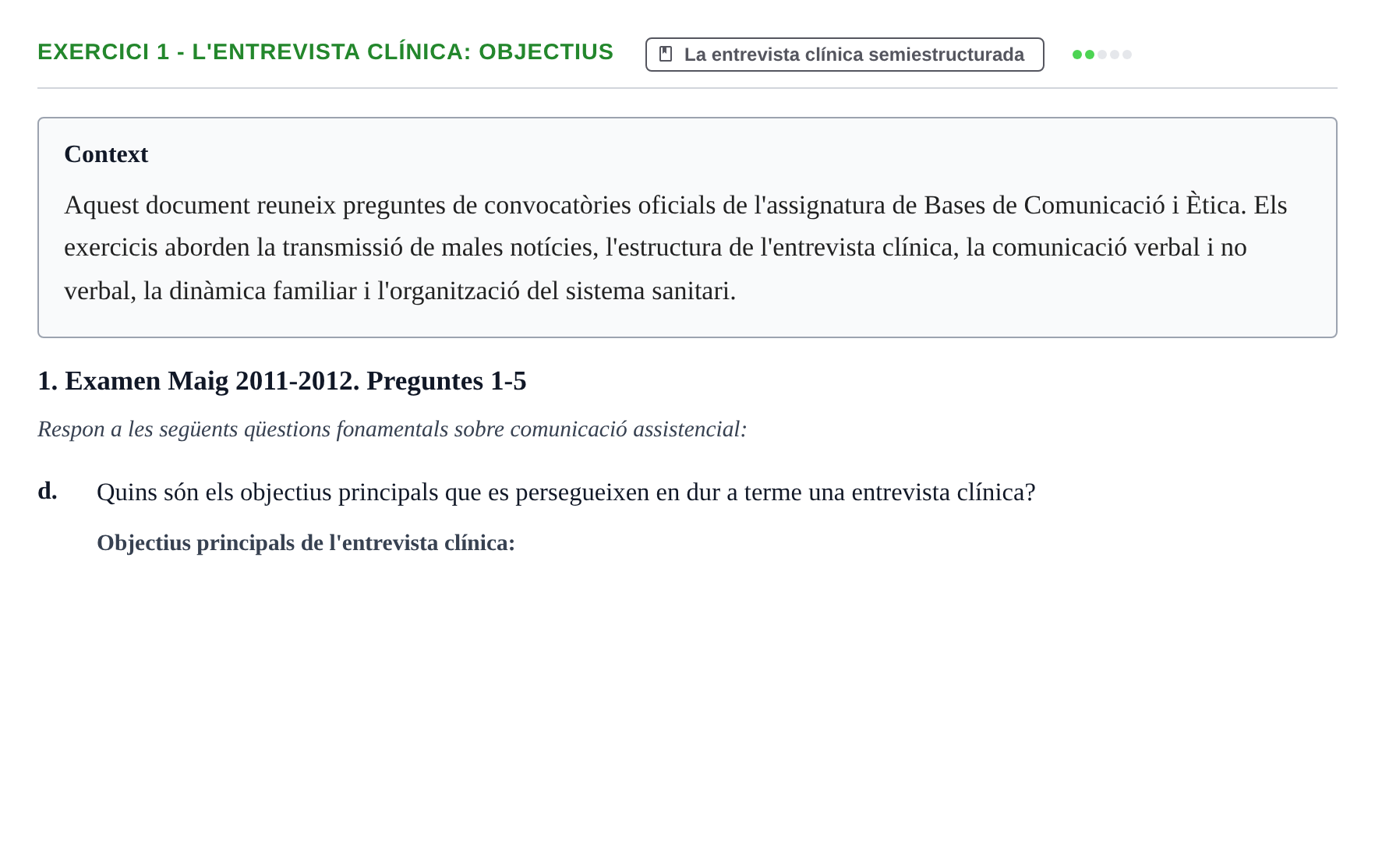 Enunciado: Ejercicio 1 - L'entrevista clínica: objectius · Bases de Comunicación y Ética URV 2011
