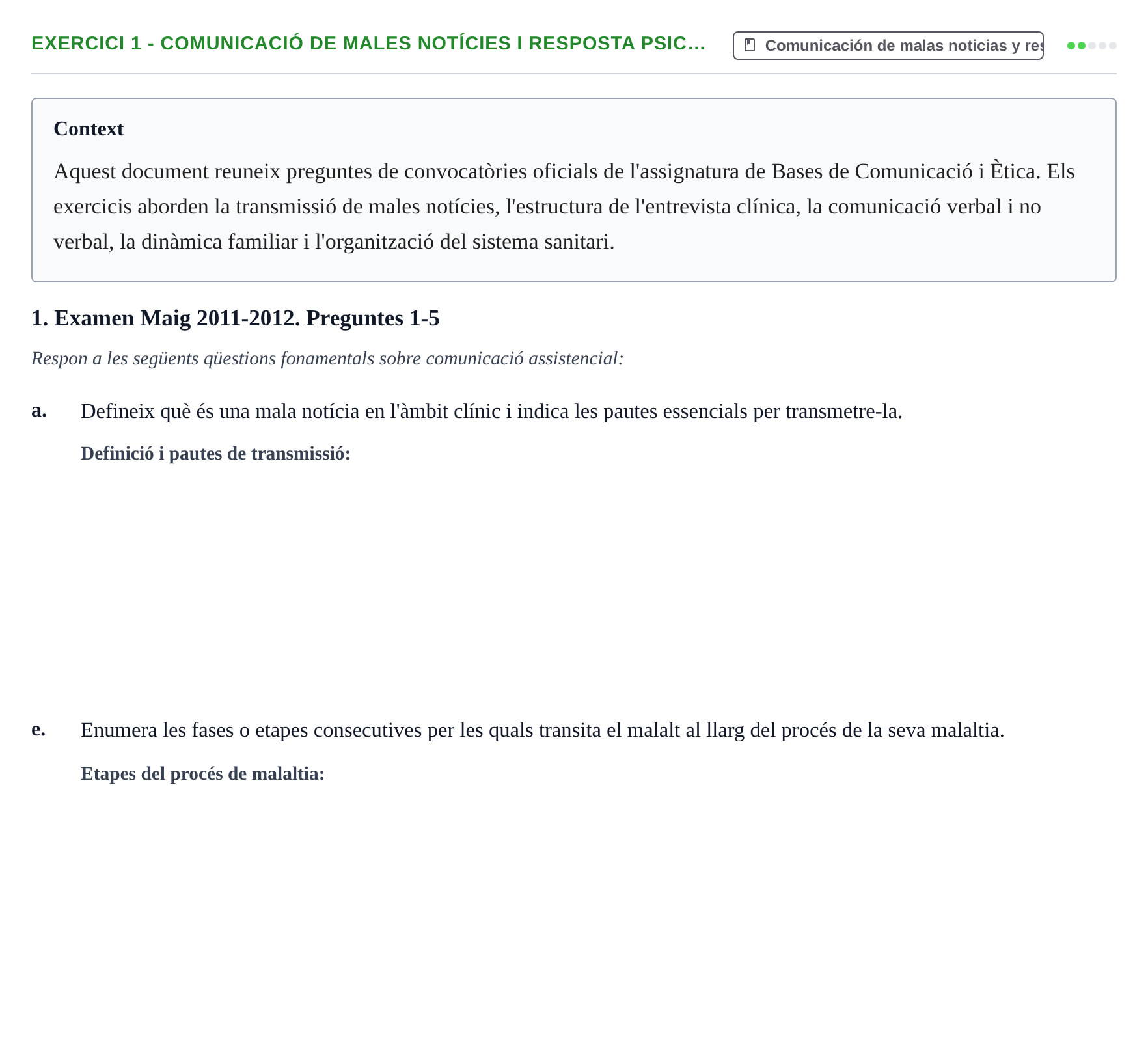 Enunciado: Ejercicio 1 - Comunicació de males notícies i resposta psic… · Bases de Comunicación y Ética URV 2011