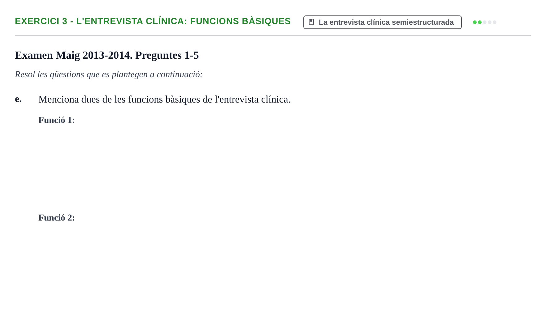 Enunciado: Ejercicio 3 - L'entrevista clínica: funcions bàsiques · Bases de Comunicación y Ética URV 2011