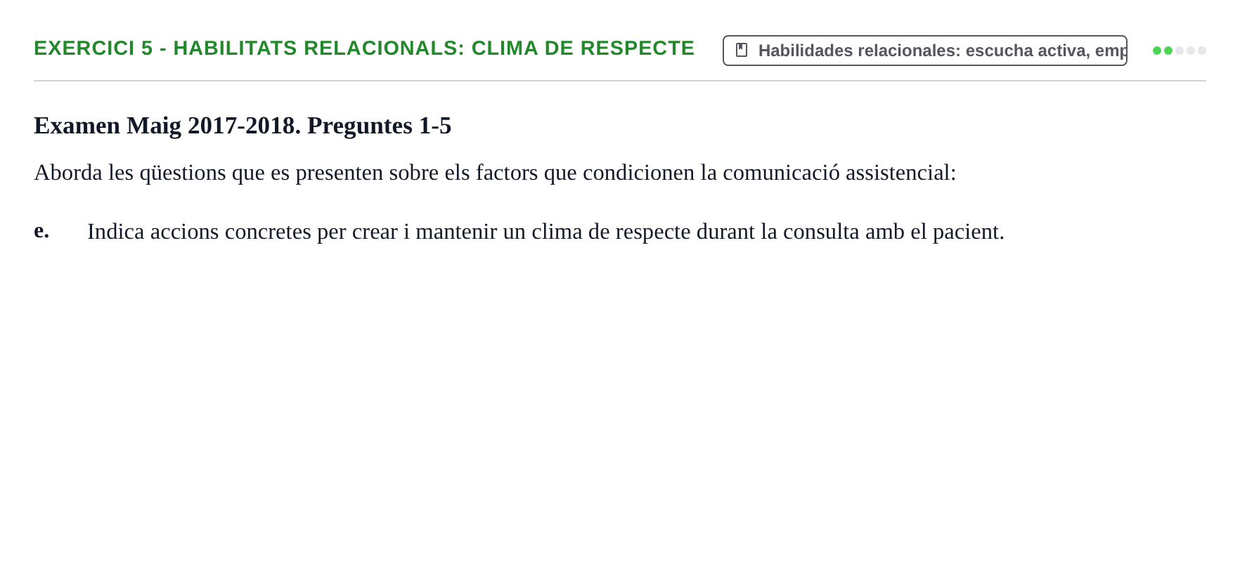 Enunciado: Ejercicio 5 - Habilitats relacionals: clima de respecte · Bases de Comunicación y Ética URV 2011