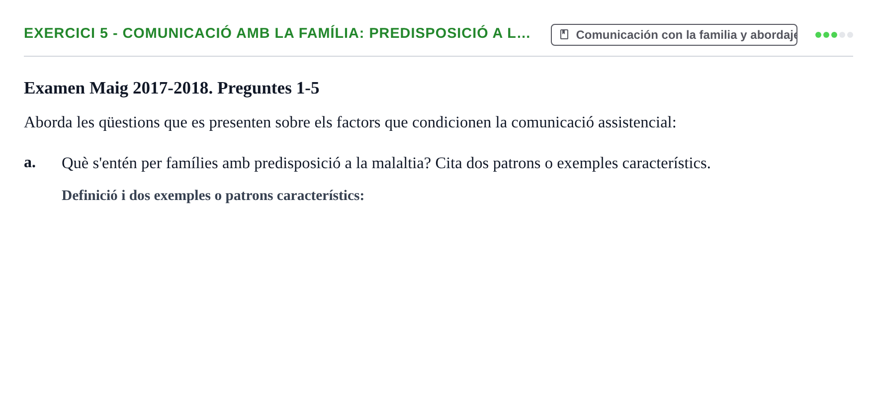 Enunciado: Ejercicio 5 - Comunicació amb la família: predisposició a l… · Bases de Comunicación y Ética URV 2011