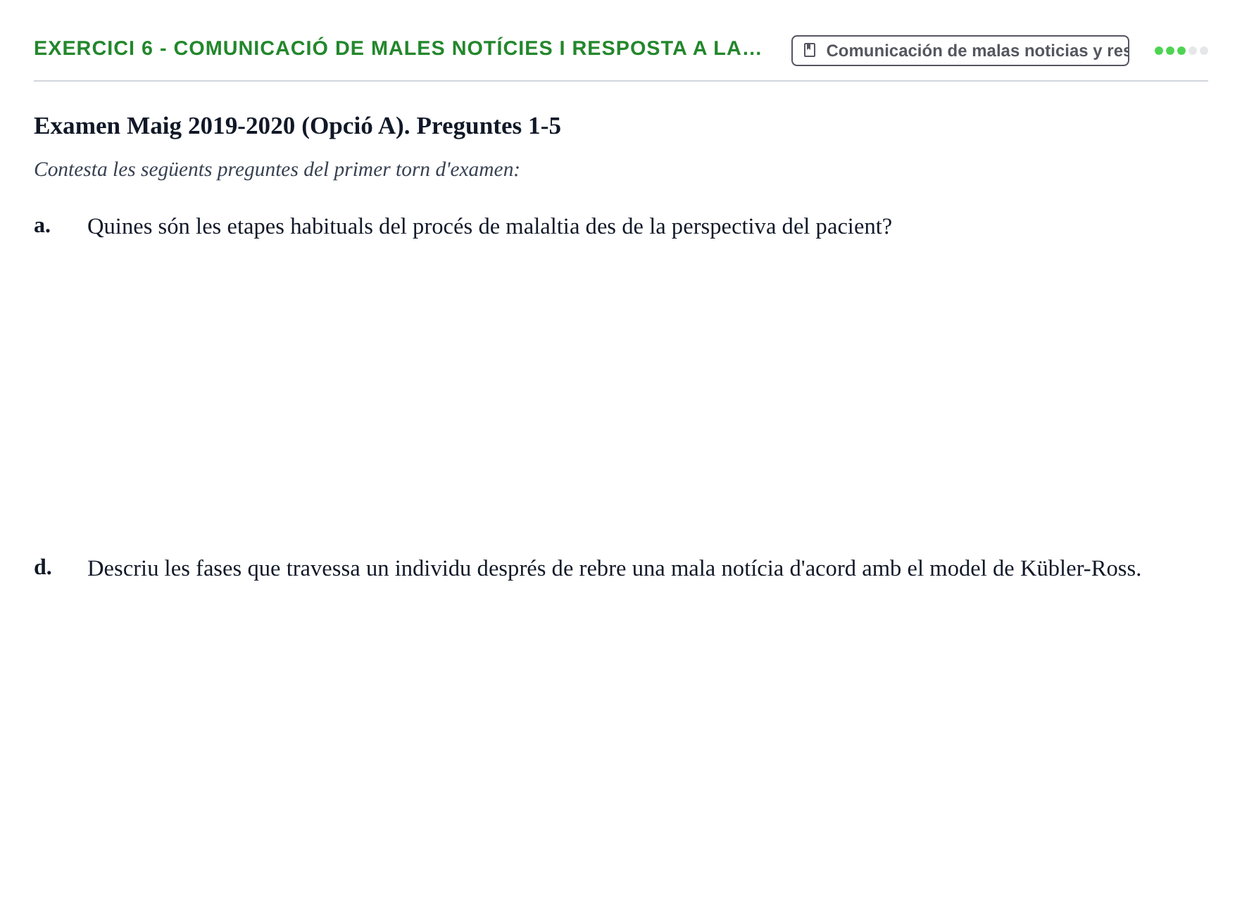 Enunciado: Ejercicio 6 - Comunicació de males notícies i resposta a la… · Bases de Comunicación y Ética URV 2011