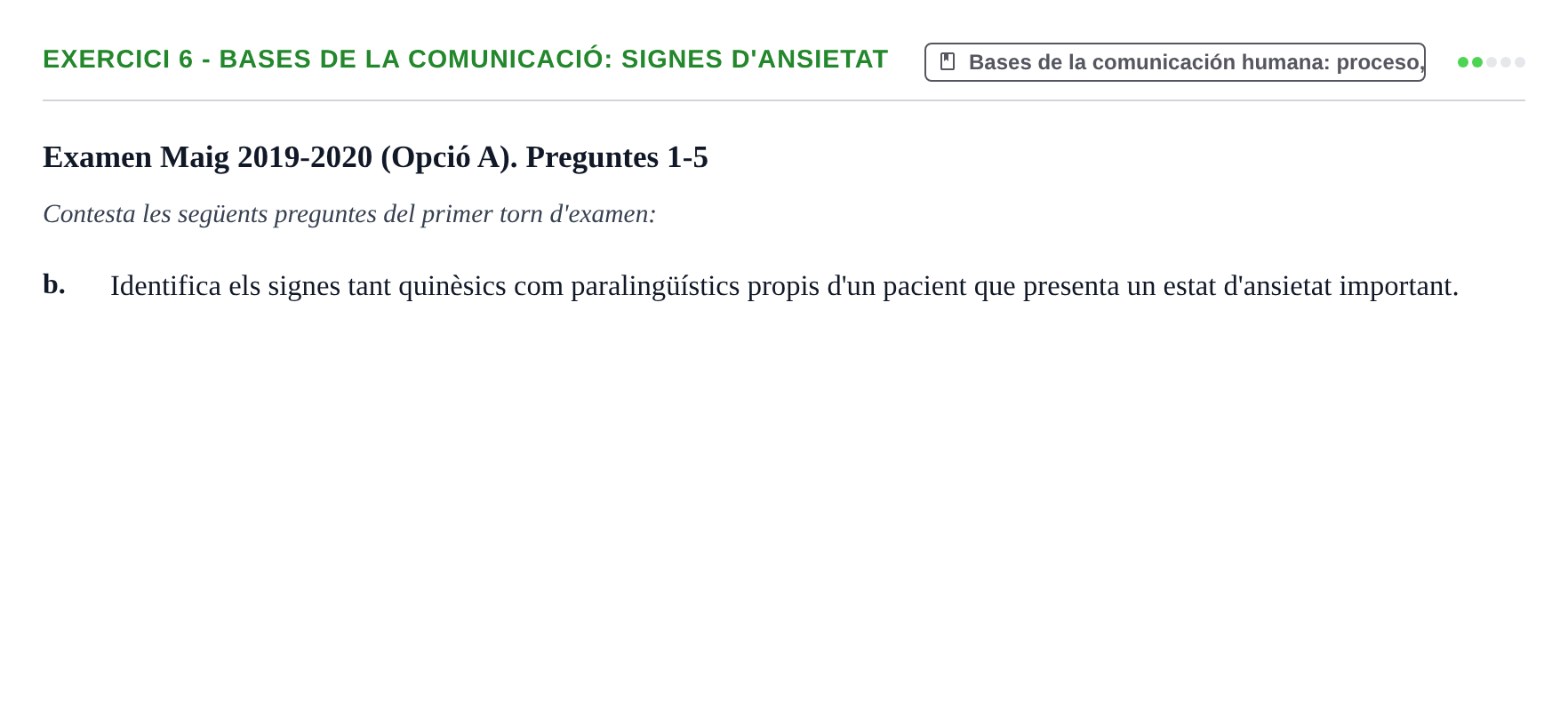 Enunciado: Ejercicio 6 - Bases de la comunicació: signes d'ansietat · Bases de Comunicación y Ética URV 2011