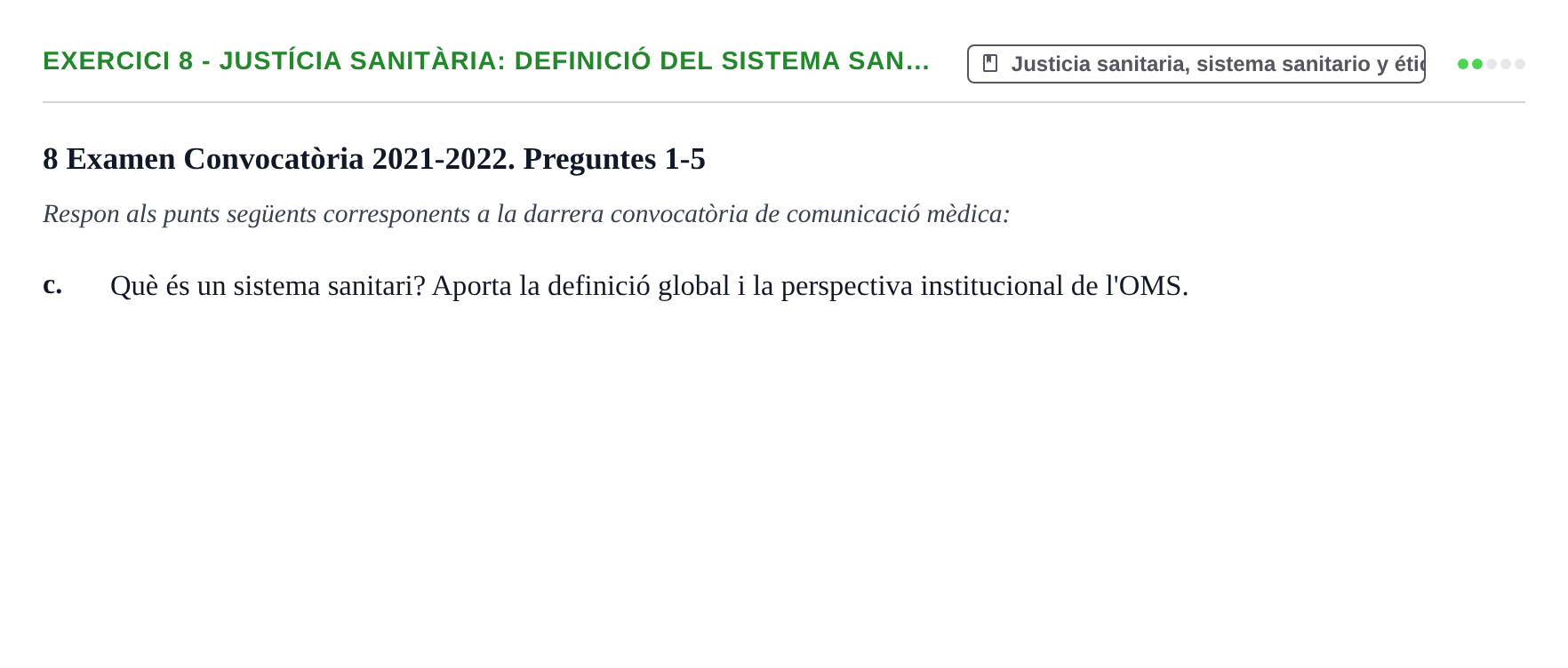 Enunciado: Ejercicio 8 - Justícia sanitària: definició del sistema san… · Bases de Comunicación y Ética URV 2011