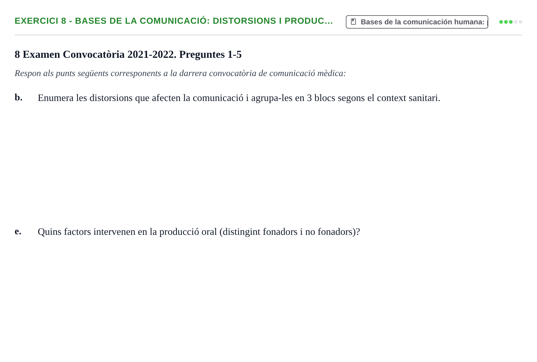 Enunciado: Ejercicio 8 - Bases de la comunicació: distorsions i produc… · Bases de Comunicación y Ética URV 2011