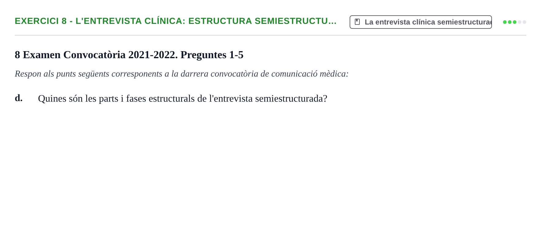 Enunciado: Ejercicio 8 - L'entrevista clínica: estructura semiestructu… · Bases de Comunicación y Ética URV 2011