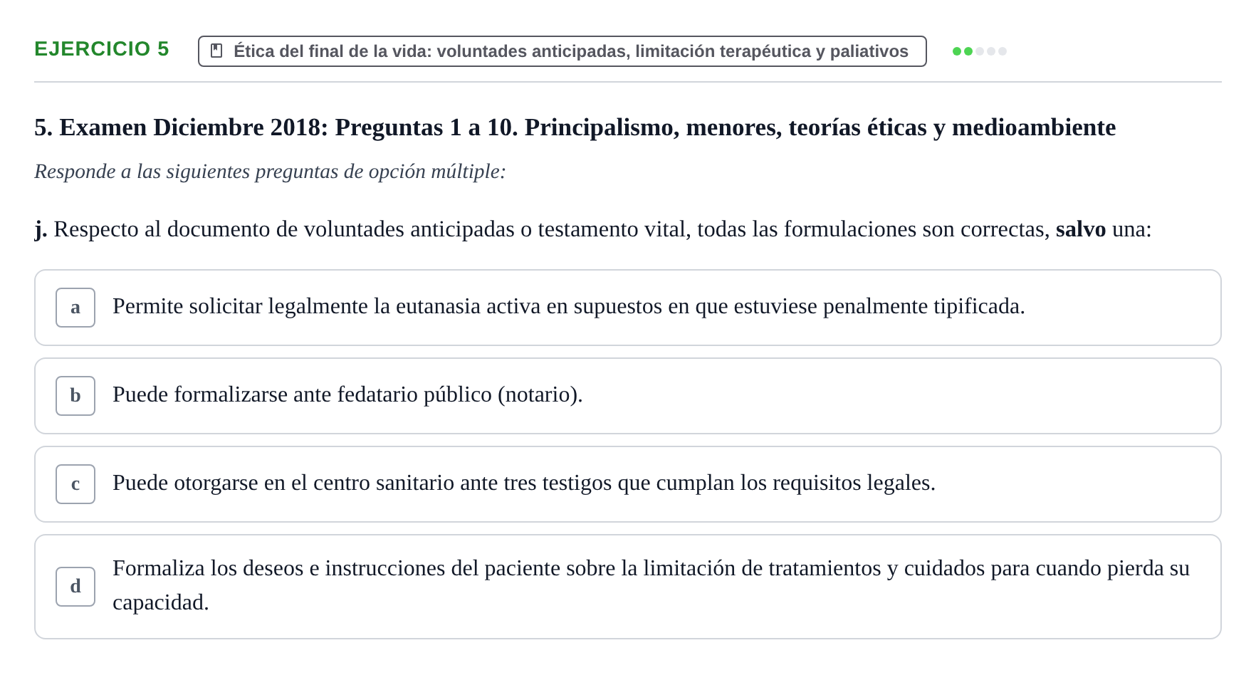 Enunciado: Ejercicio 5 - Ética del final de la vida: voluntades antici… · Bases de Comunicación y Ética URV 2011