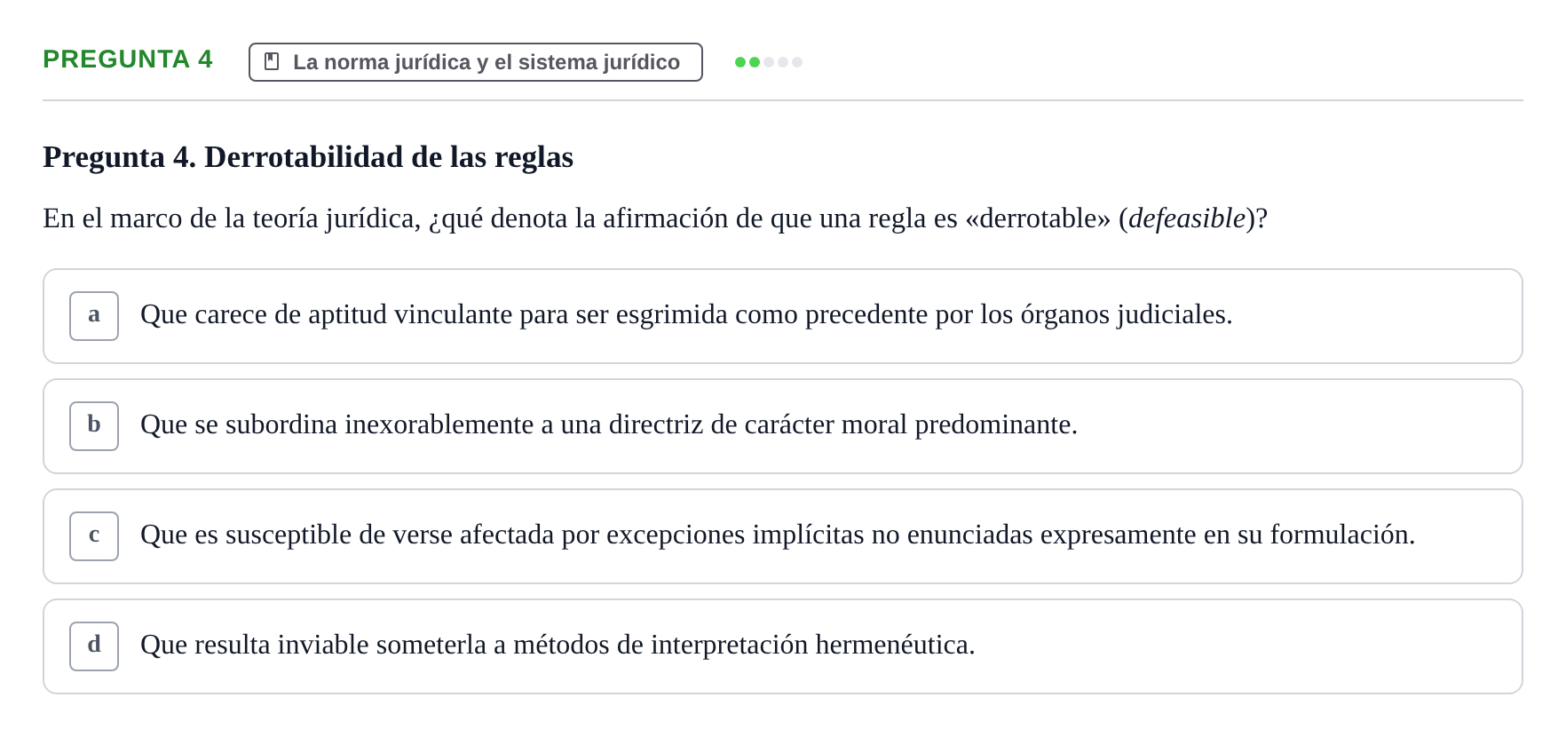 Enunciado: Pregunta 4 · Fundamentos del Derecho UB Examen de Teoría del Derecho