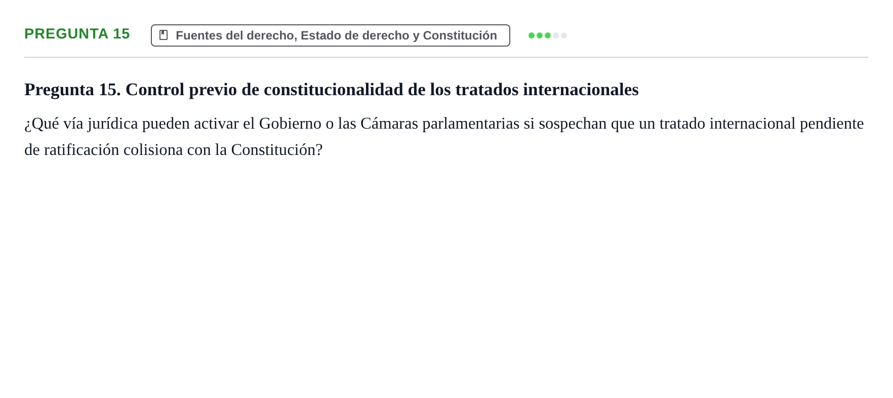 Enunciado: Pregunta 15 · Principios e Instituciones Constitucionales UB Cuestionario de evaluación: Fundamentos de Derecho Constitucional