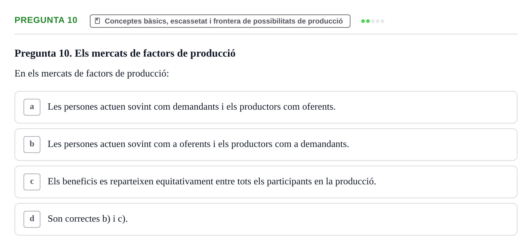 Enunciado: Pregunta 10 · Economía URV Test de repàs: L'economia com a ciència social