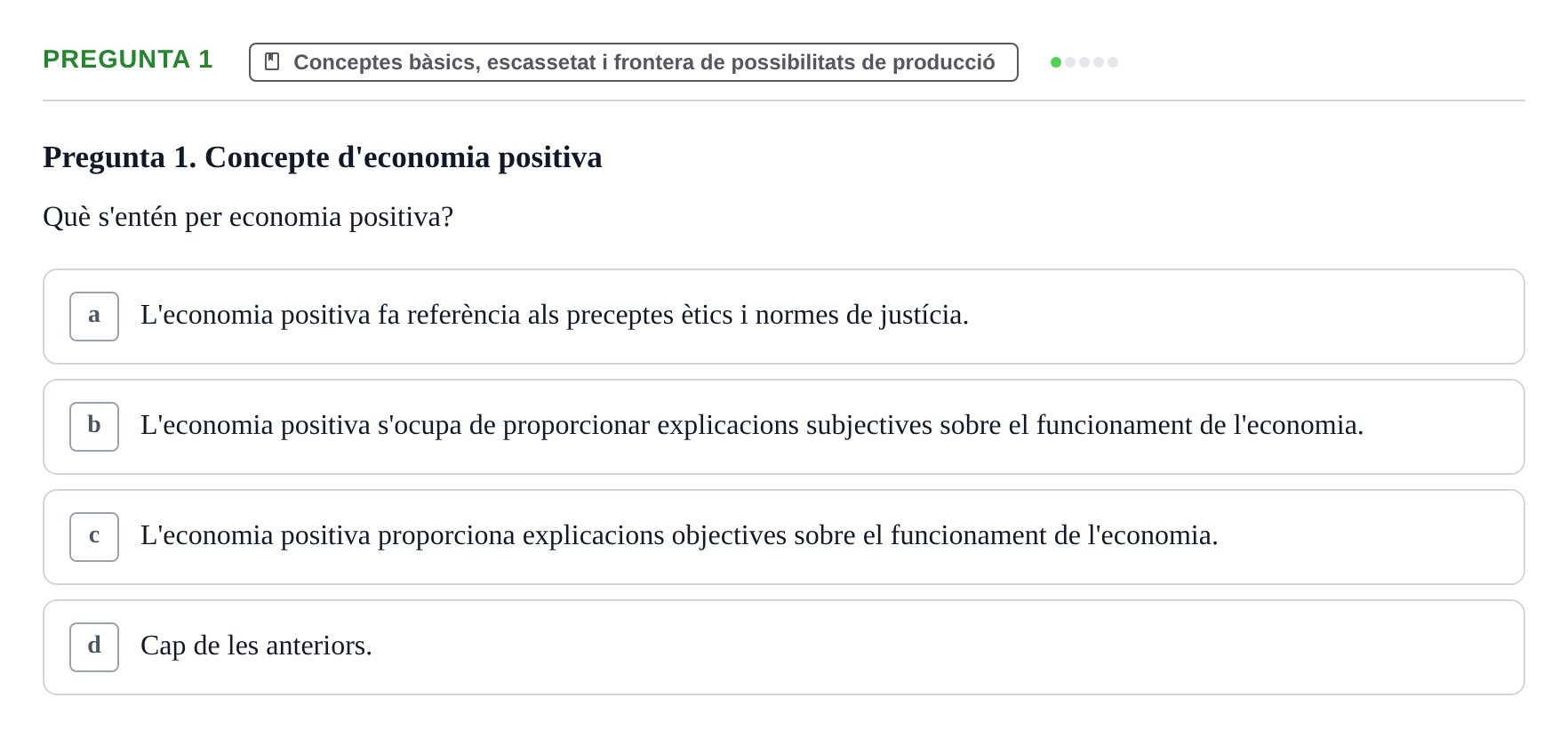 Enunciado: Pregunta 1 · Economía URV Test de repàs: L'economia com a ciència social