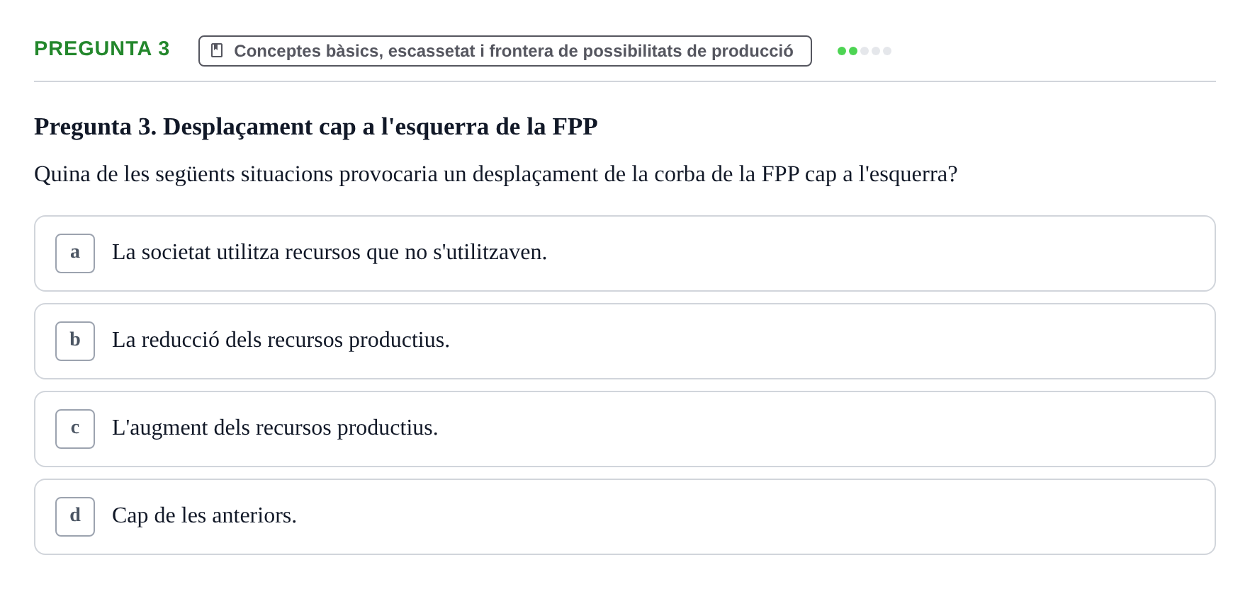 Enunciado: Pregunta 3 · Economía URV Test de repàs: L'economia com a ciència social