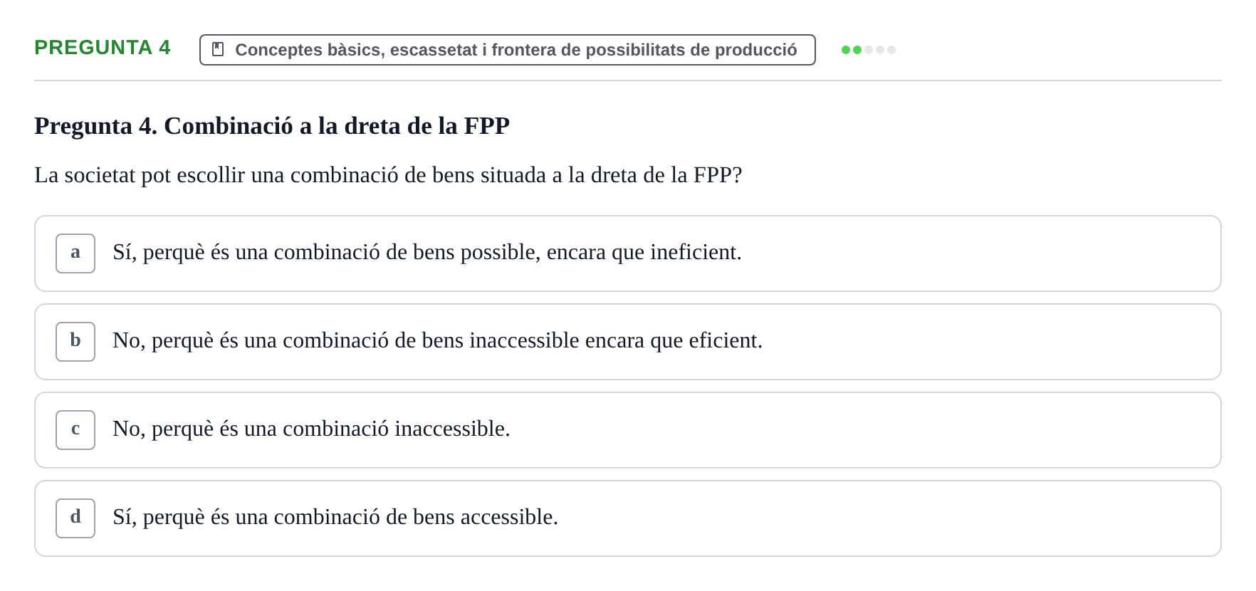 Enunciado: Pregunta 4 · Economía URV Test de repàs: L'economia com a ciència social