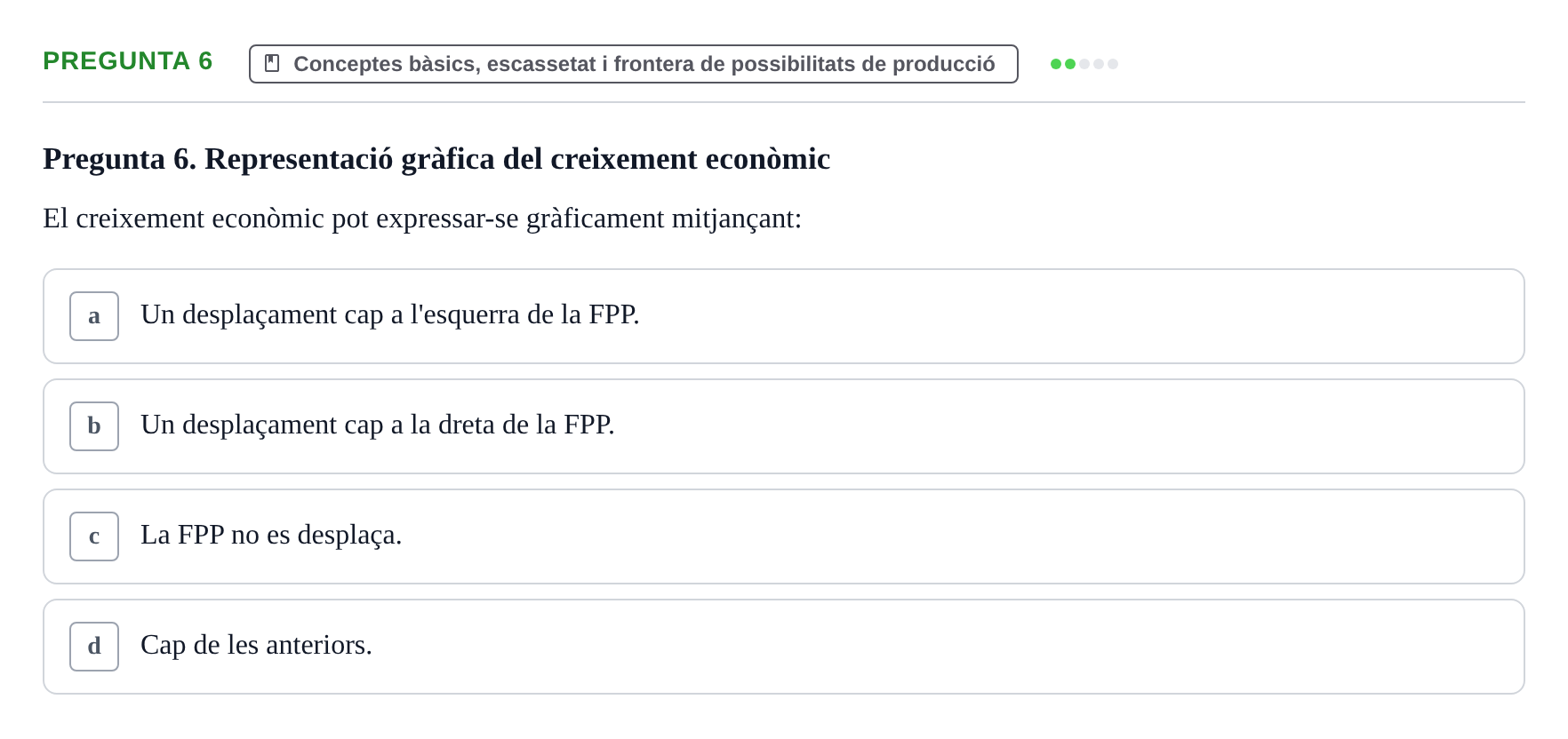 Enunciado: Pregunta 6 · Economía URV Test de repàs: L'economia com a ciència social