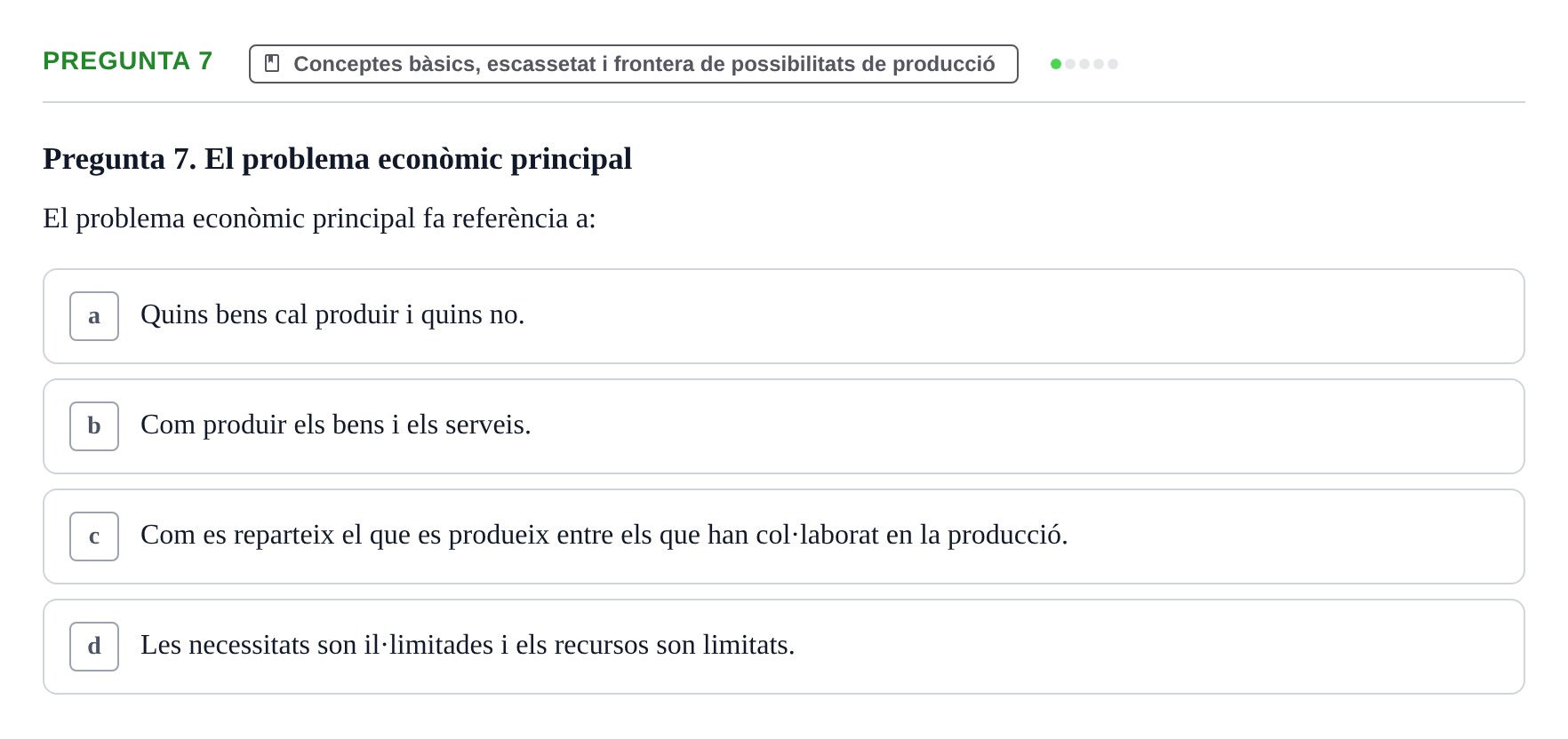 Enunciado: Pregunta 7 · Economía URV Test de repàs: L'economia com a ciència social
