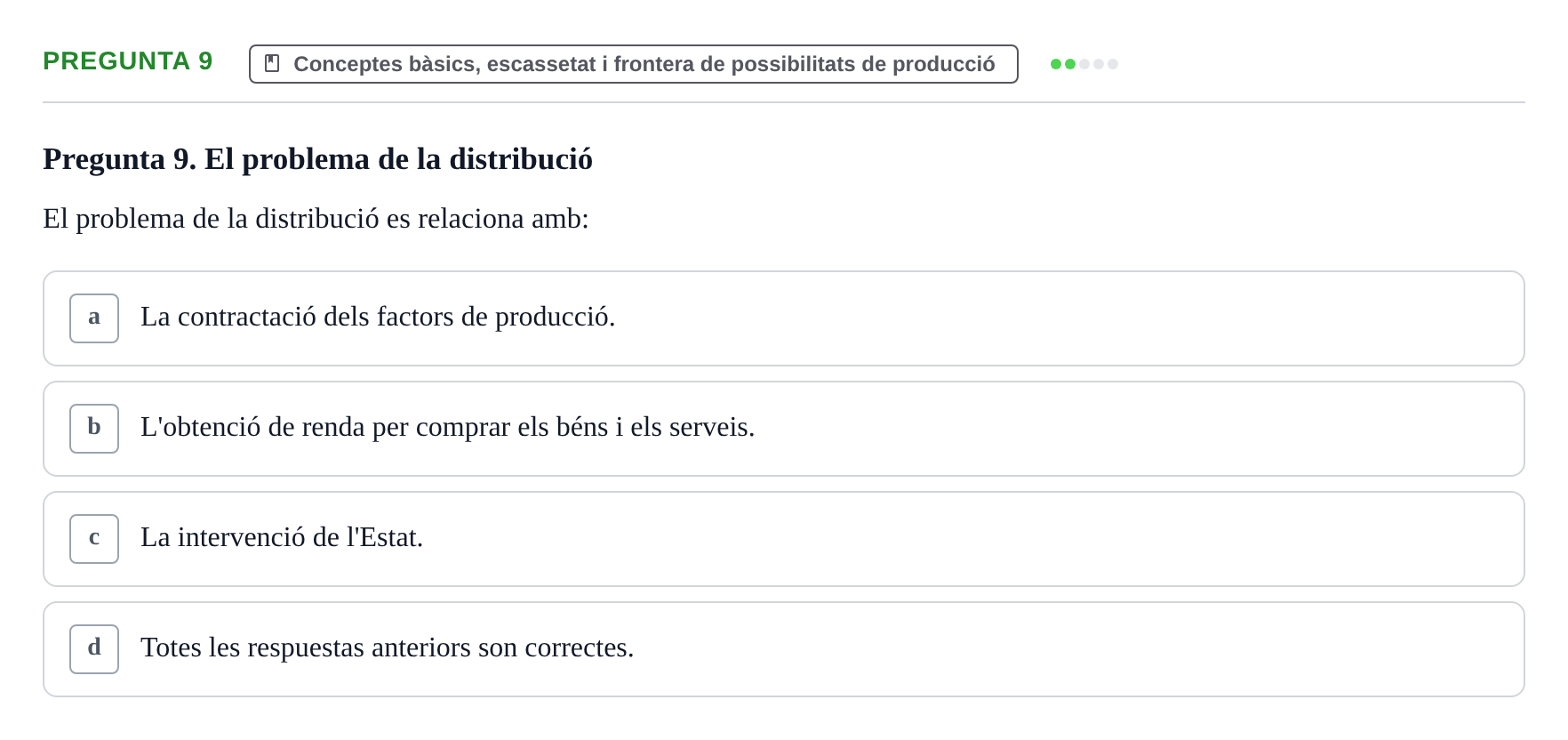 Enunciado: Pregunta 9 · Economía URV Test de repàs: L'economia com a ciència social