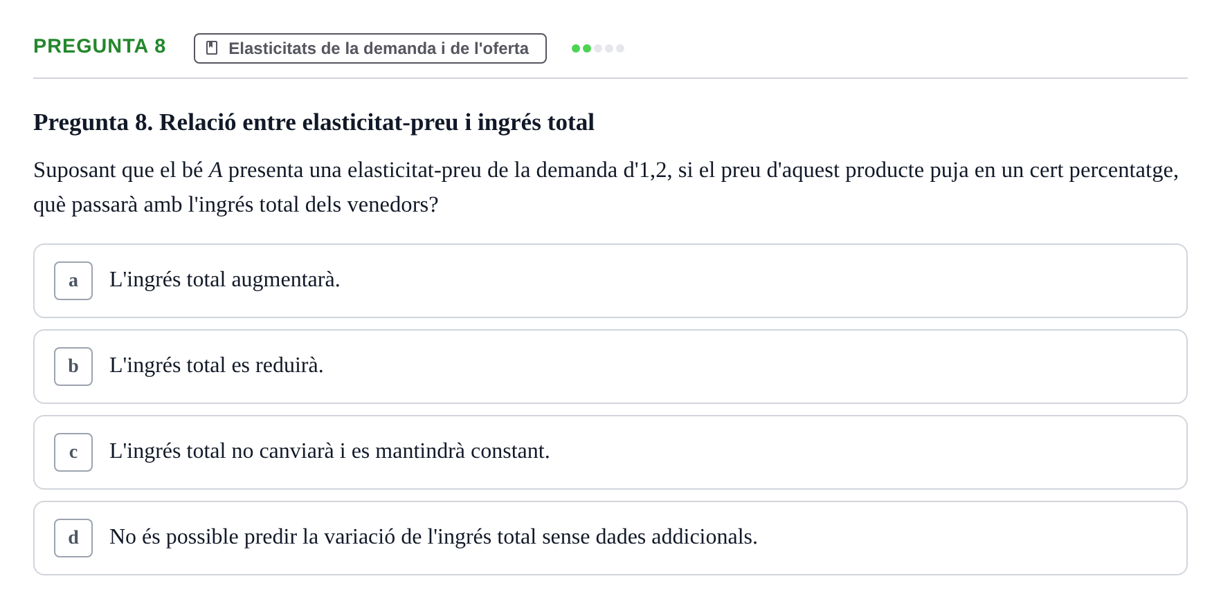 Enunciado: Pregunta 8 · Economía URV Avaluació: Teoria de la demanda i de l'oferta
