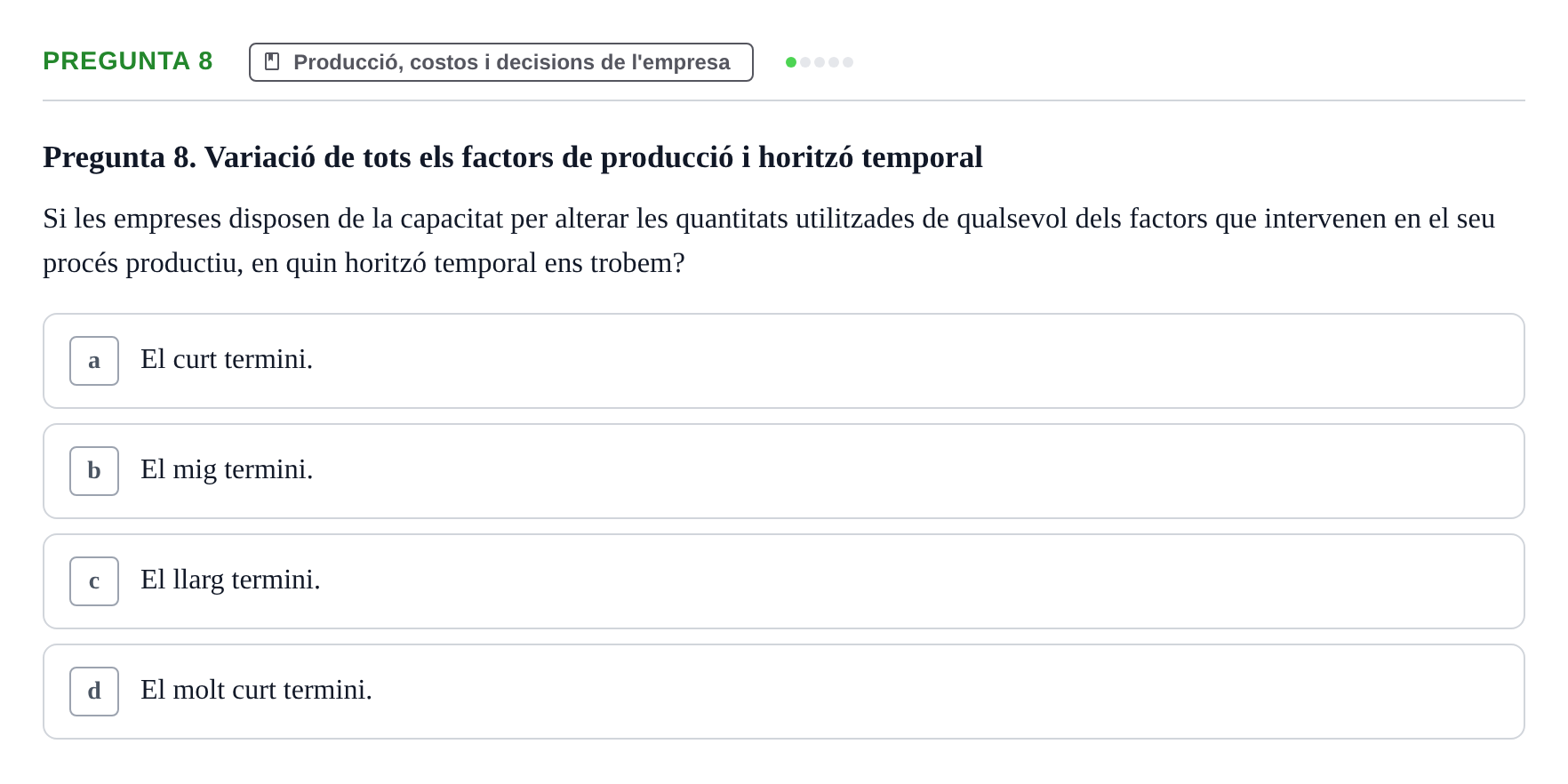 Enunciado: Pregunta 8 · Economía URV Test d'Avaluació: Funció de Producció i Costos