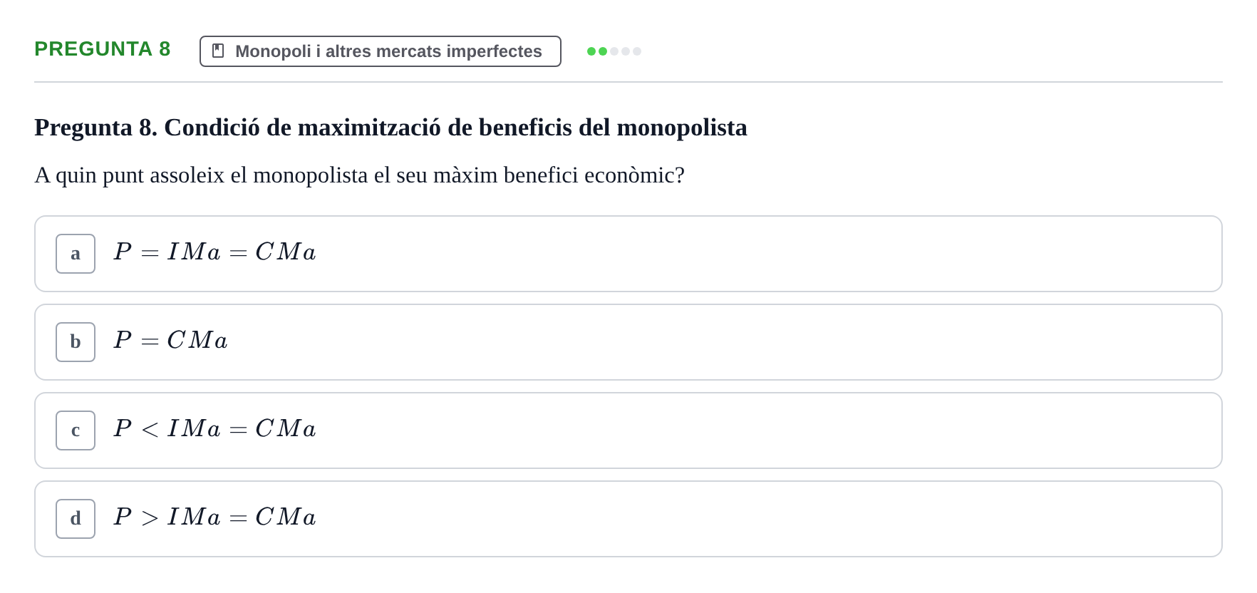 Enunciado: Pregunta 8 · Economía URV Avaluació continuada: Estructures de mercat