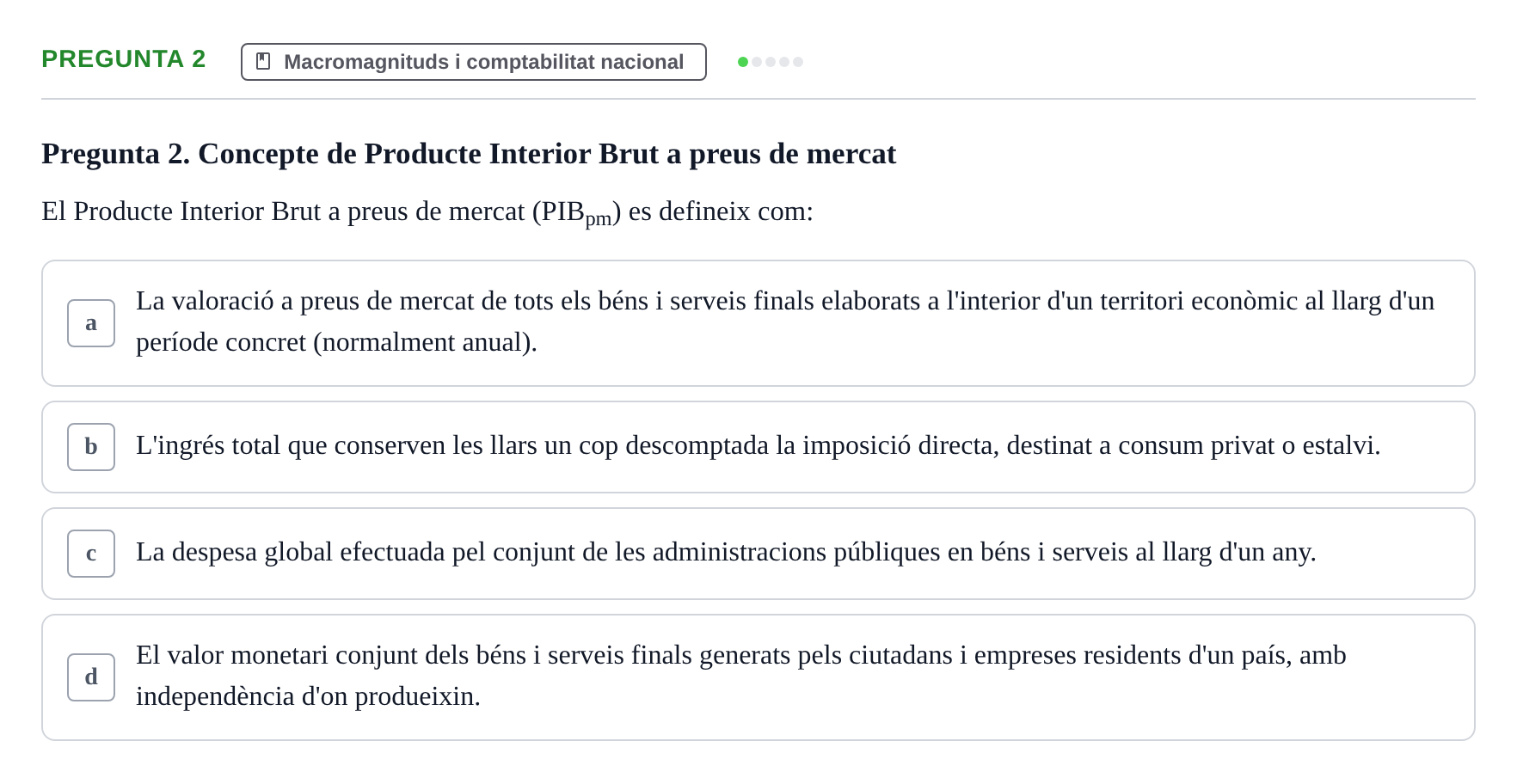 Enunciado: Pregunta 2 · Economía URV Test de Macroeconomia: Agregats Macroeconòmics i Comptabilitat Nacional