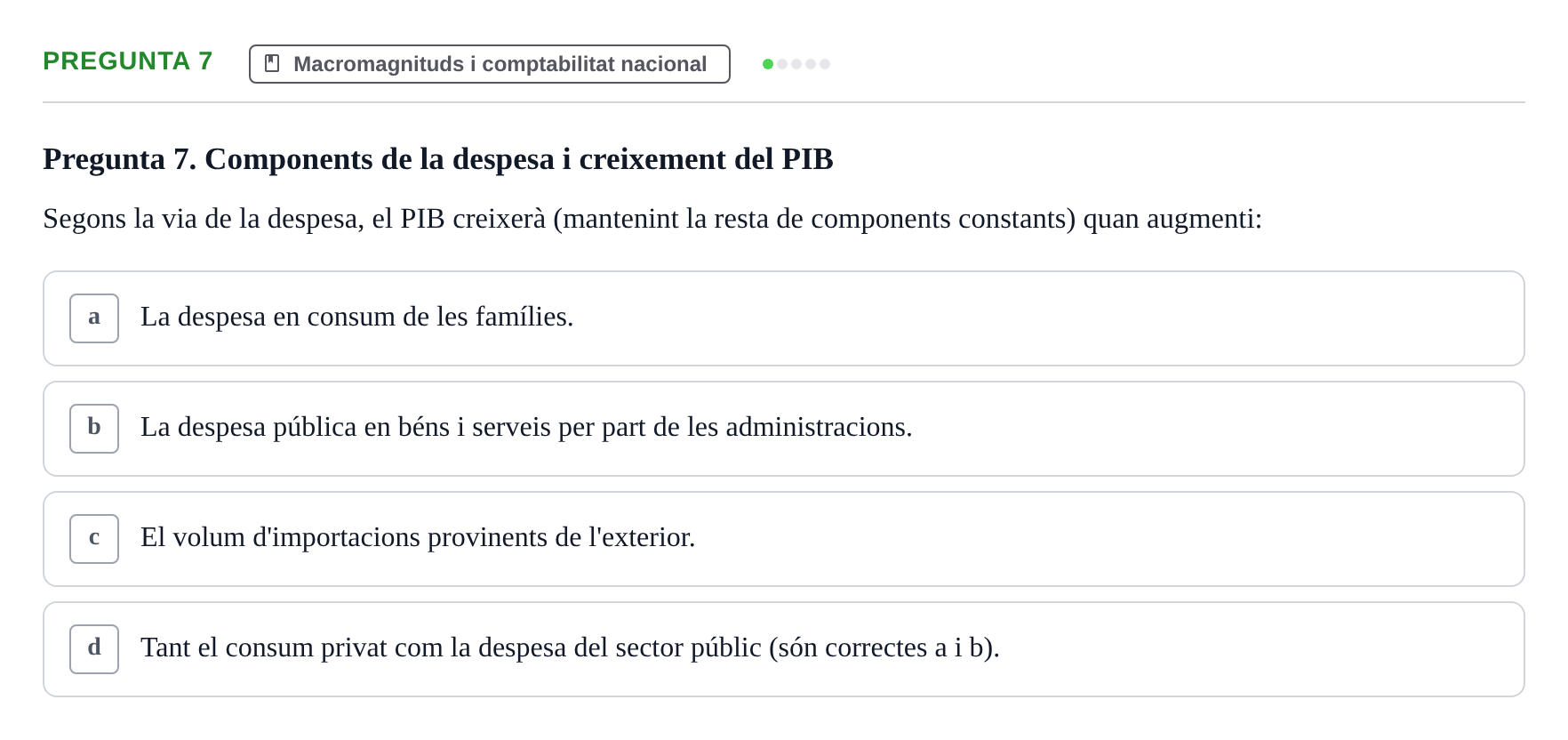 Enunciado: Pregunta 7 · Economía URV Test de Macroeconomia: Agregats Macroeconòmics i Comptabilitat Nacional