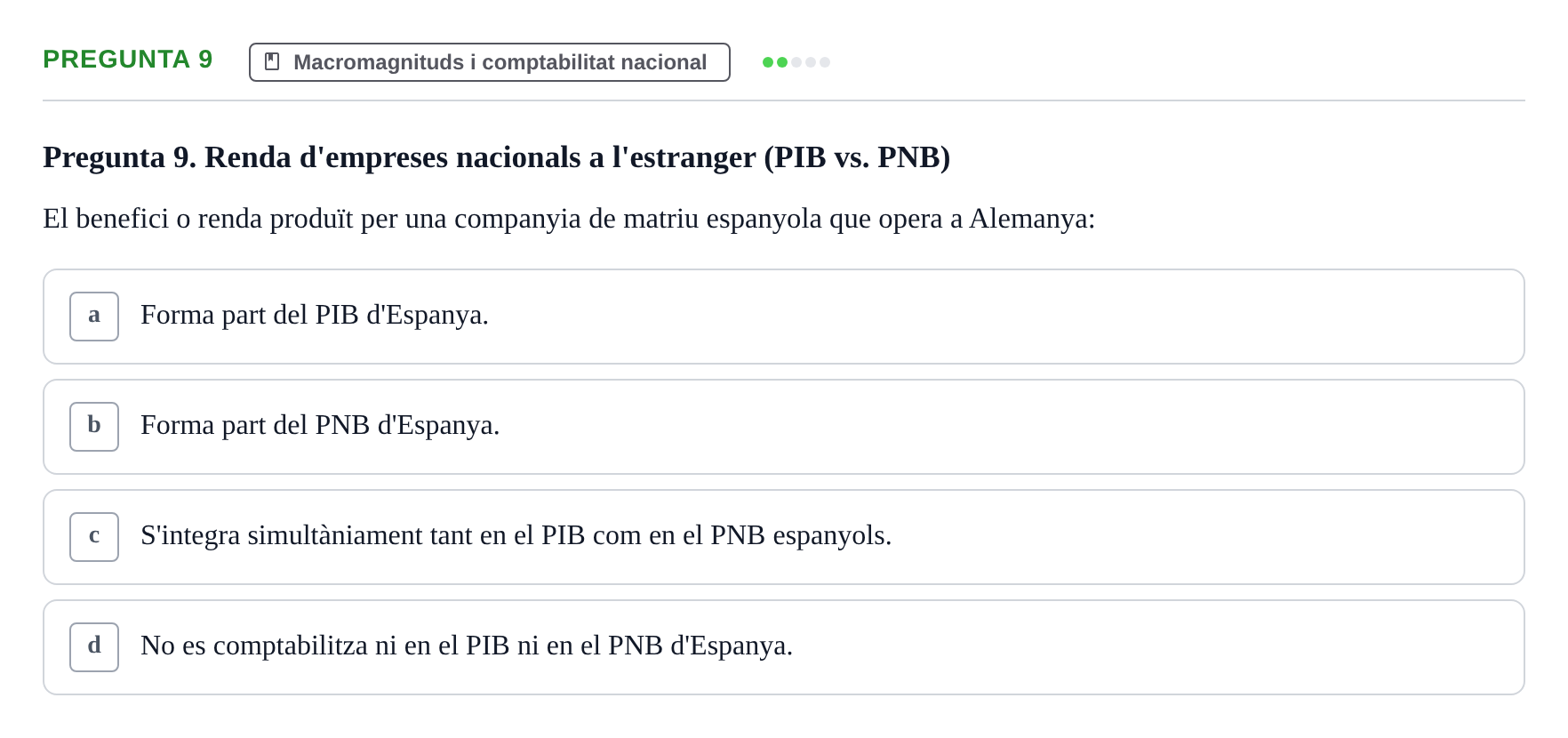 Enunciado: Pregunta 9 · Economía URV Test de Macroeconomia: Agregats Macroeconòmics i Comptabilitat Nacional