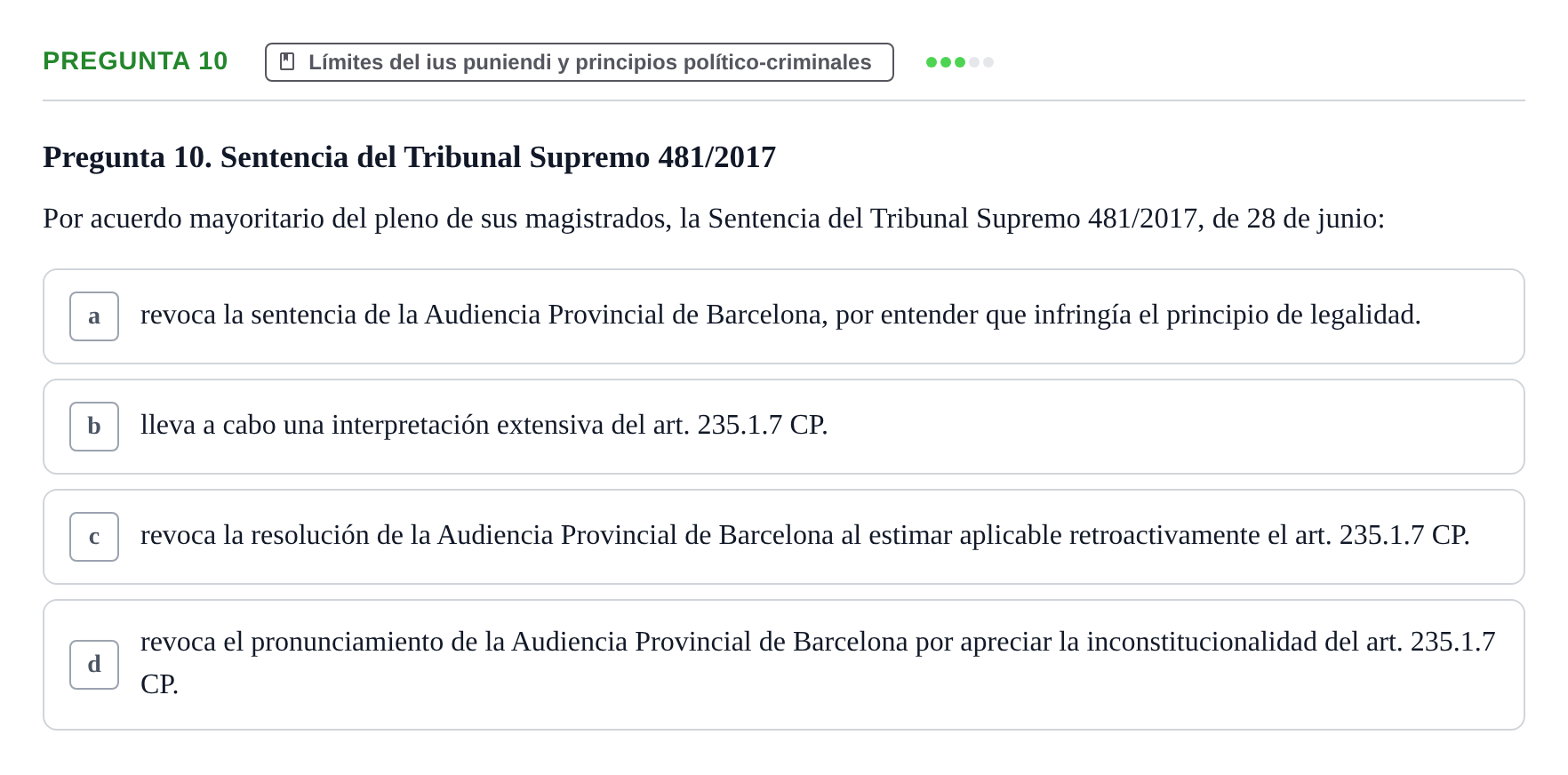 Enunciado: Pregunta 10 · Fundamentos del Derecho Penal y Teoría del Delito UB Examen Primer Parcial. Fundamentos del Derecho Penal