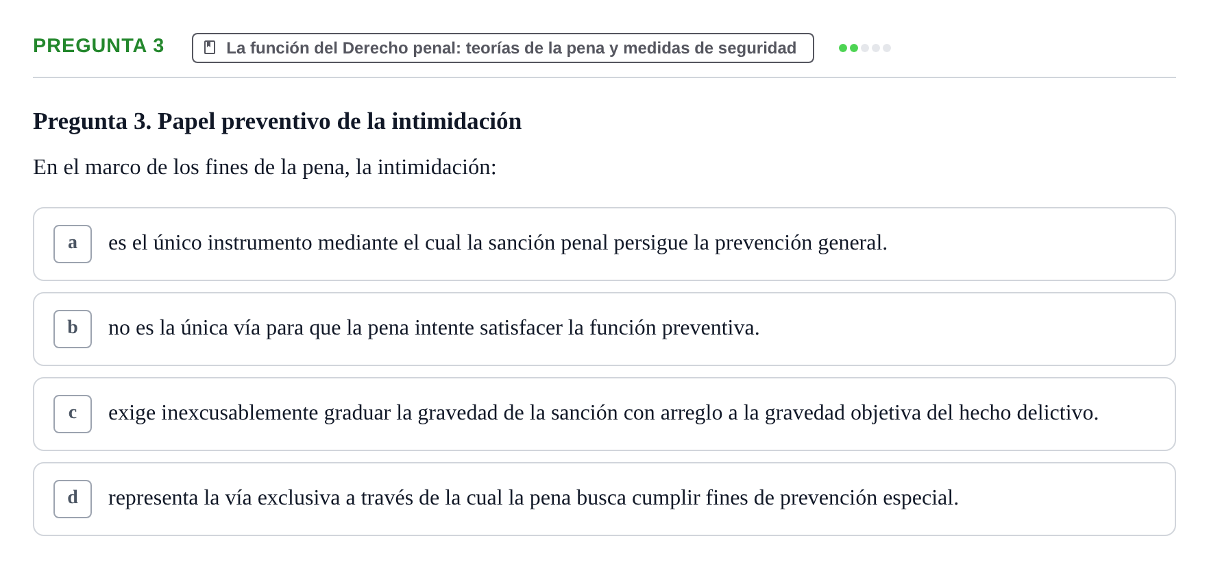 Enunciado: Pregunta 3 · Fundamentos del Derecho Penal y Teoría del Delito UB Examen Primer Parcial. Fundamentos del Derecho Penal