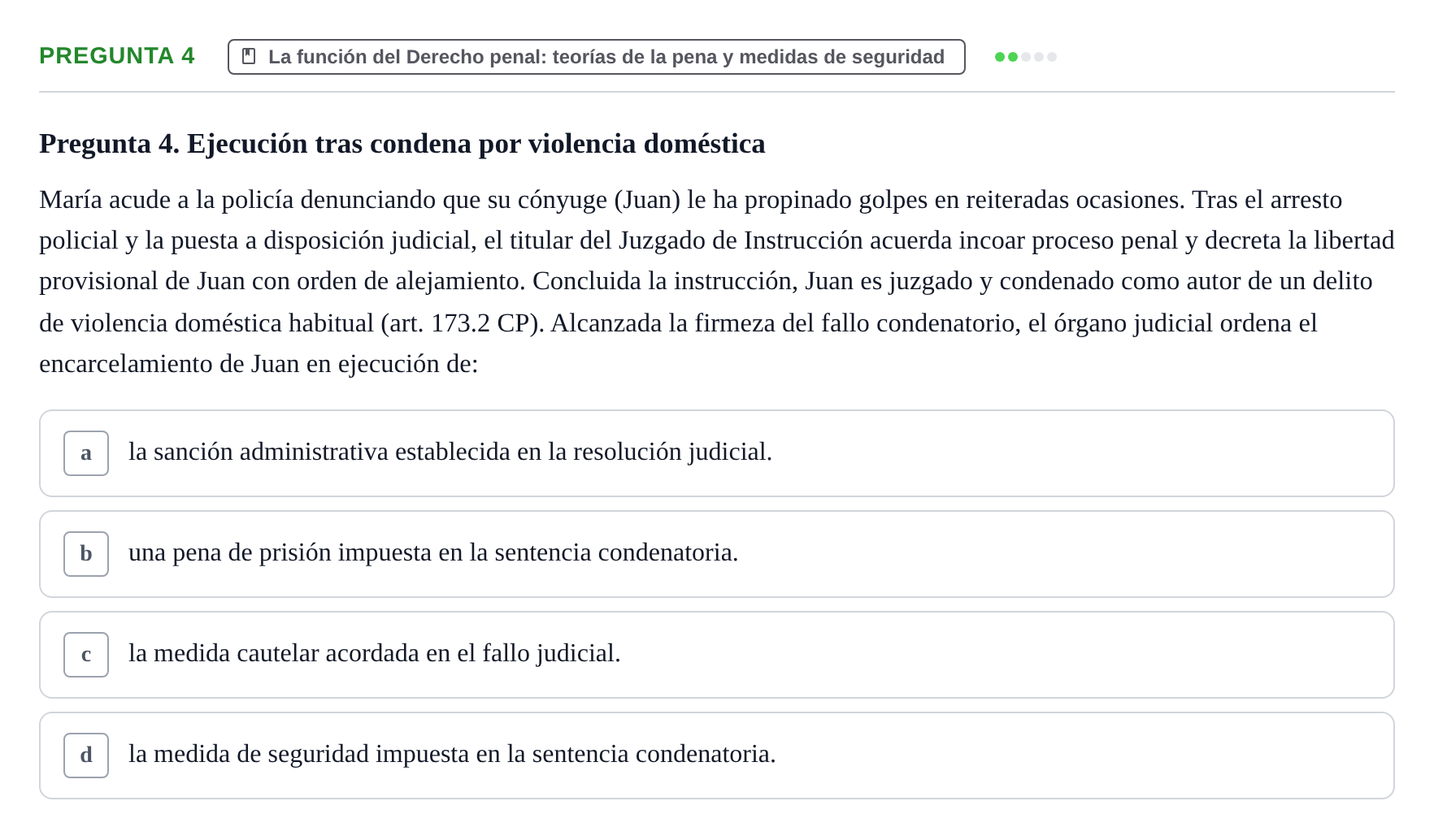Enunciado: Pregunta 4 · Fundamentos del Derecho Penal y Teoría del Delito UB Examen Primer Parcial. Fundamentos del Derecho Penal