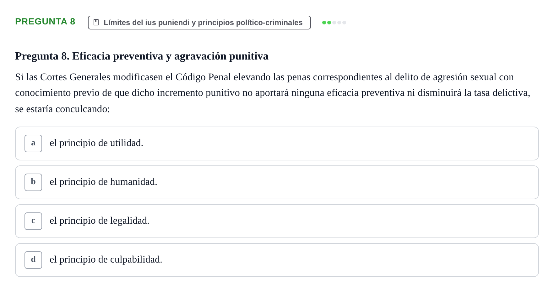 Enunciado: Pregunta 8 · Fundamentos del Derecho Penal y Teoría del Delito UB Examen Primer Parcial. Fundamentos del Derecho Penal