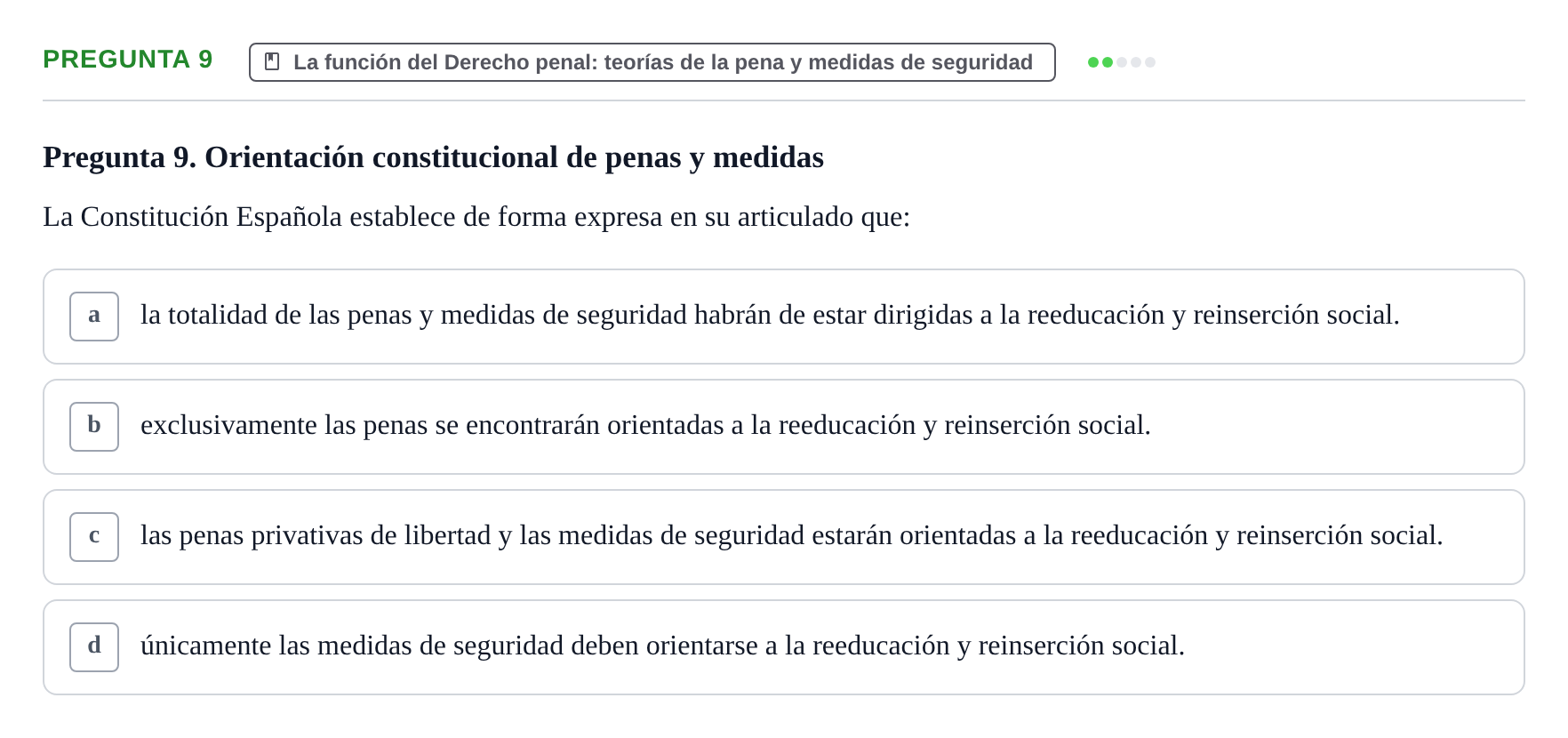 Enunciado: Pregunta 9 · Fundamentos del Derecho Penal y Teoría del Delito UB Examen Primer Parcial. Fundamentos del Derecho Penal
