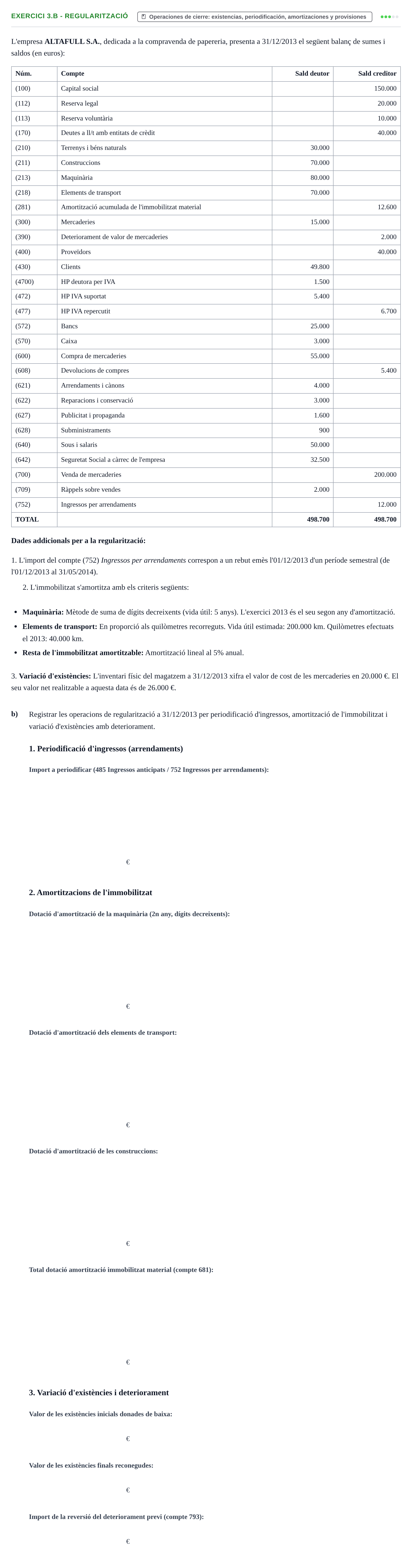Enunciado: Exercici 3.b - Regularització · Introducción a la Contabilidad URV Exemples 2013