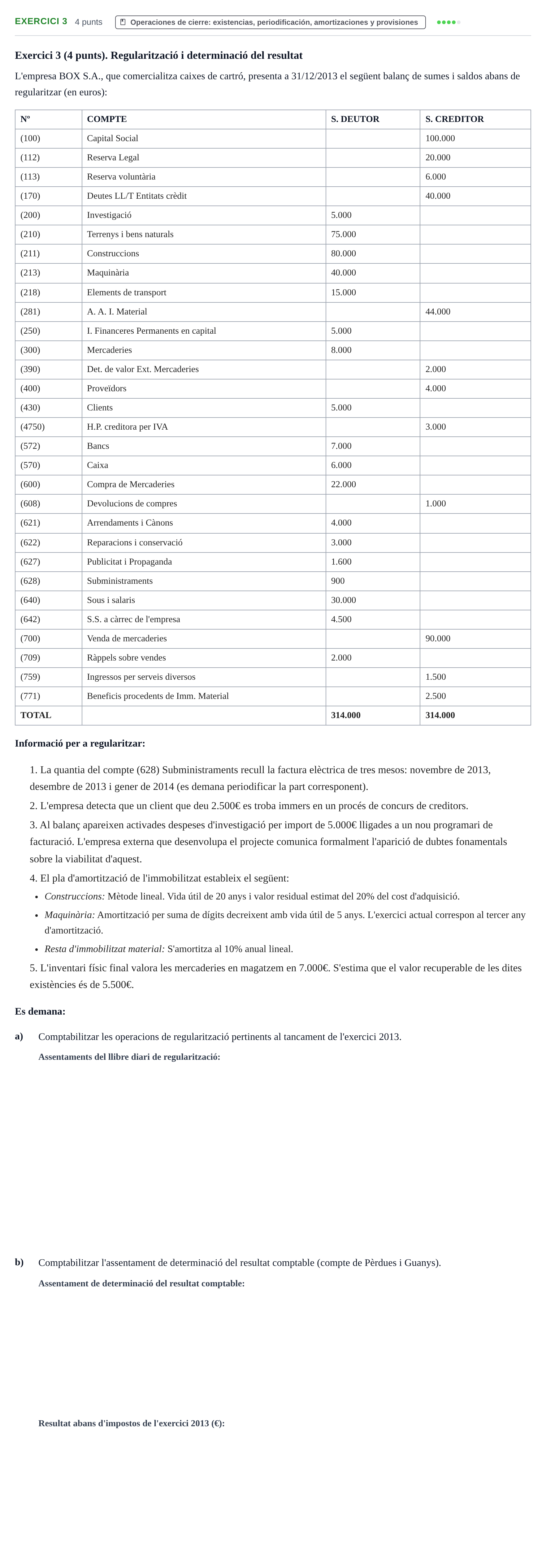 Enunciado: Exercici 3 · Introducción a la Contabilidad URV Exemples 2013