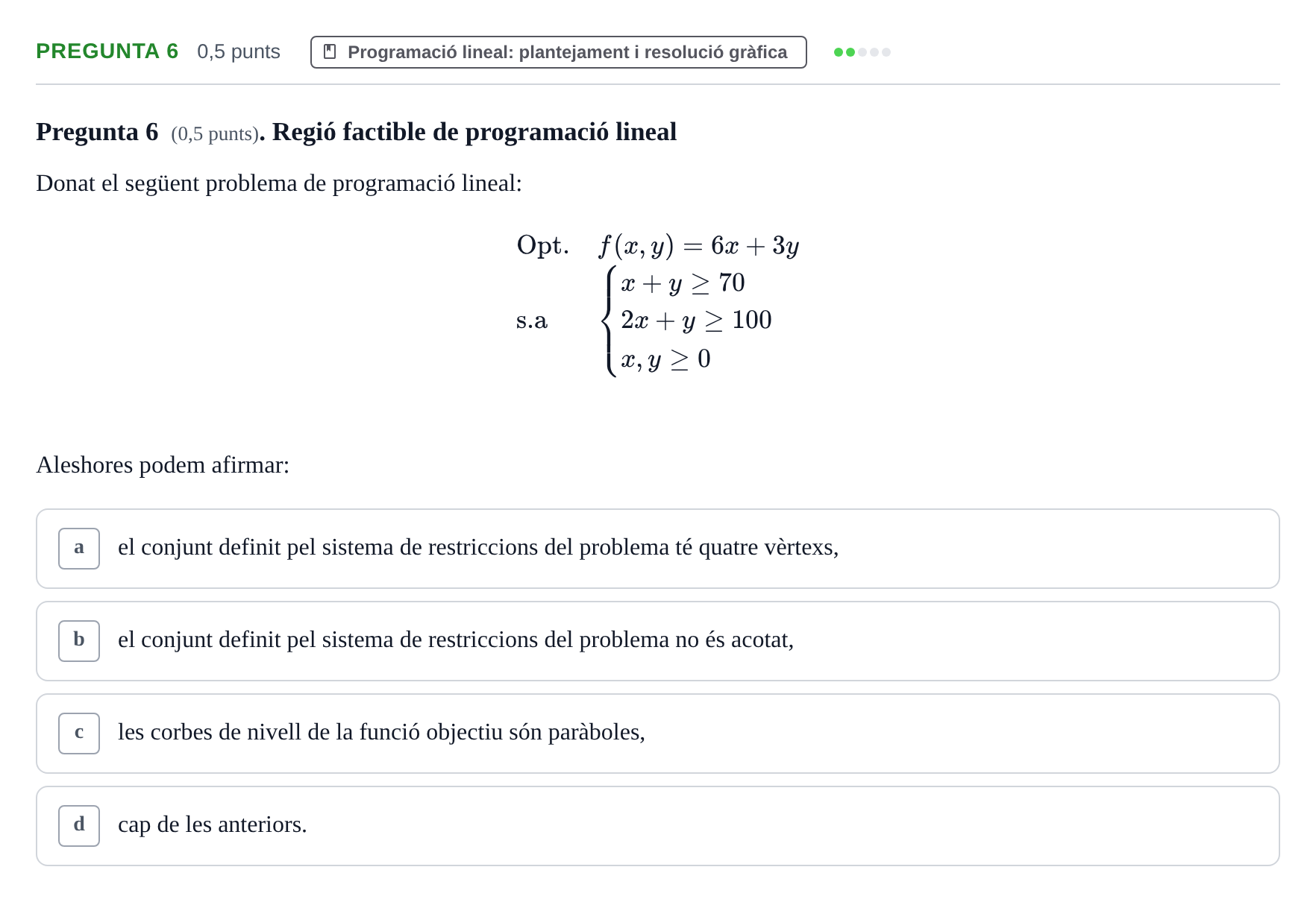 Enunciado: Pregunta 6 · Matemàtiques Ii UB Juny 2022