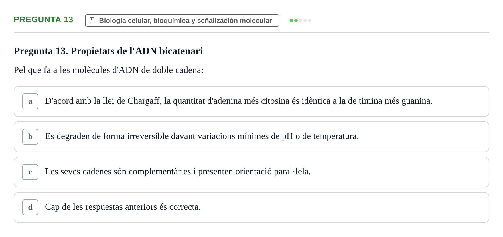 Enunciado: Pregunta 13 · Estructura y Función del Cuerpo Humano I URV Examen de Bioquímica - Funció i Estructura del Cos Humà I