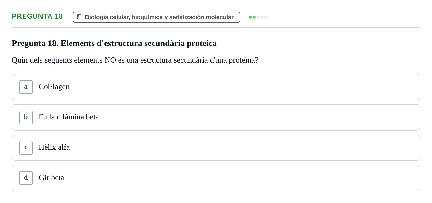 Enunciado: Pregunta 18 · Estructura y Función del Cuerpo Humano I URV Examen de Bioquímica - Funció i Estructura del Cos Humà I