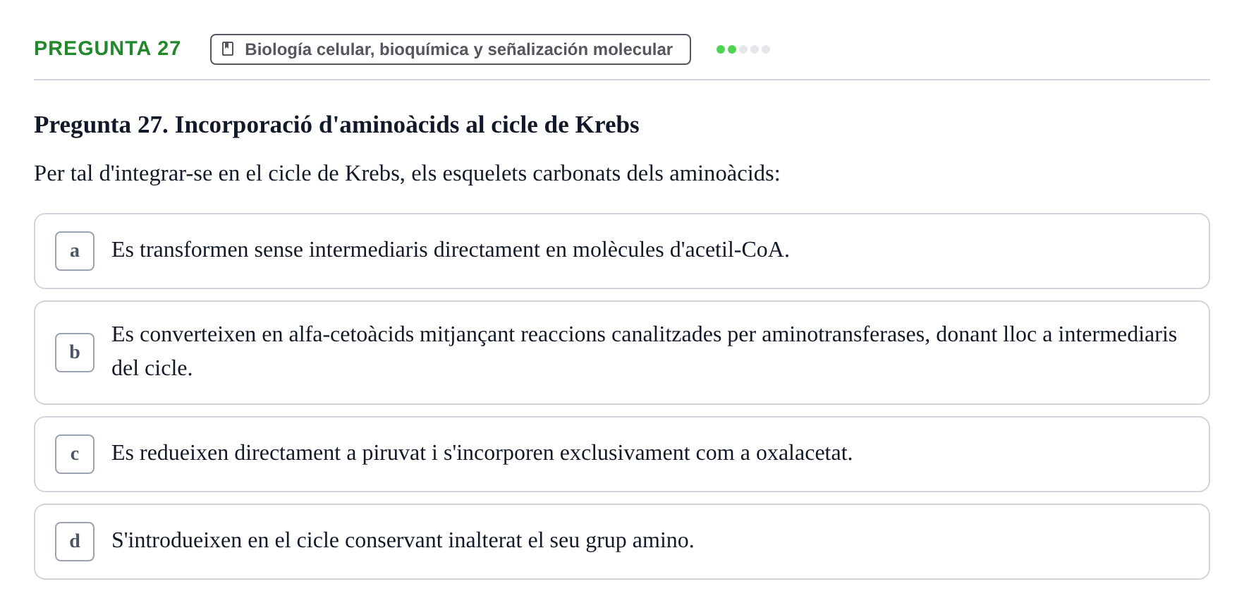 Enunciado: Pregunta 27 · Estructura y Función del Cuerpo Humano I URV Examen de Bioquímica - Funció i Estructura del Cos Humà I