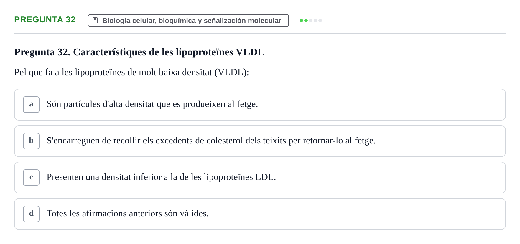 Enunciado: Pregunta 32 · Estructura y Función del Cuerpo Humano I URV Examen de Bioquímica - Funció i Estructura del Cos Humà I