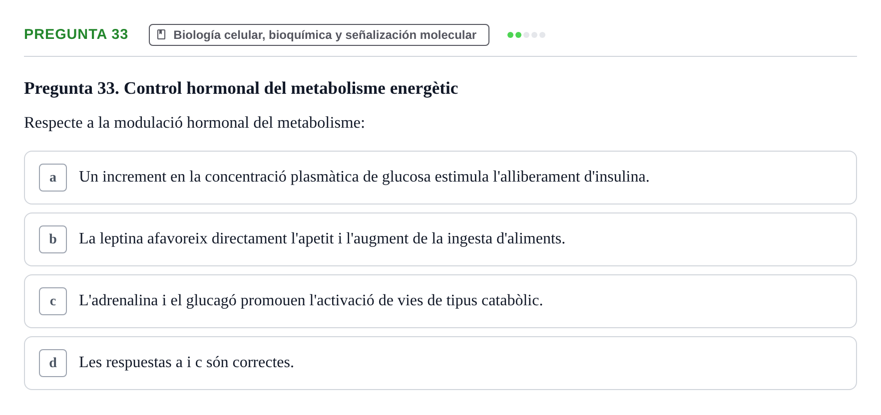 Enunciado: Pregunta 33 · Estructura y Función del Cuerpo Humano I URV Examen de Bioquímica - Funció i Estructura del Cos Humà I