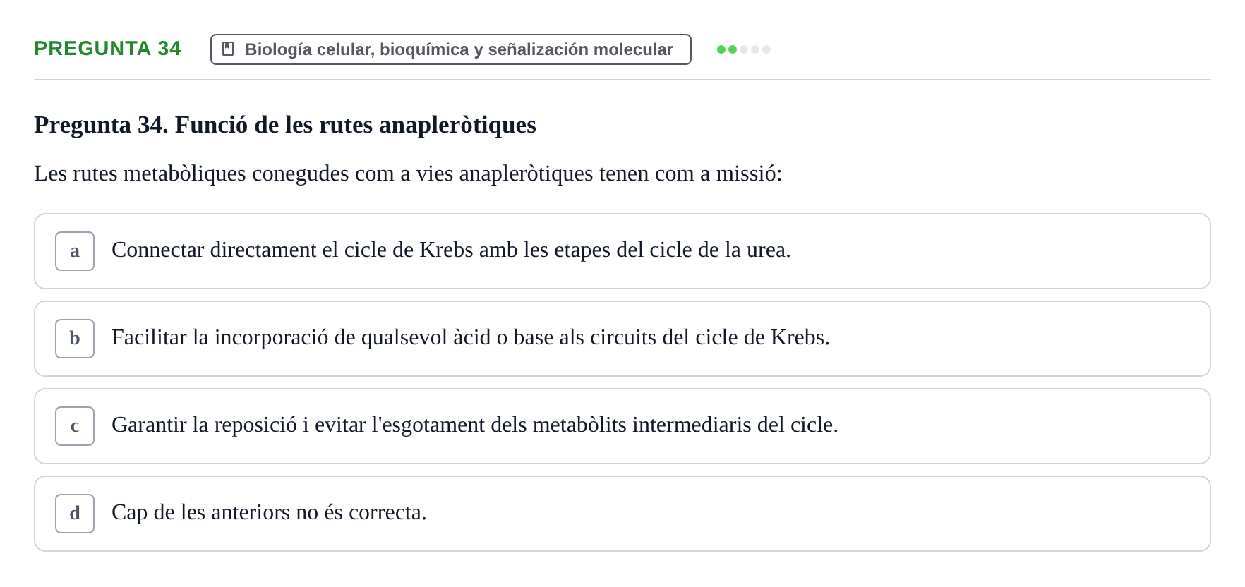 Enunciado: Pregunta 34 · Estructura y Función del Cuerpo Humano I URV Examen de Bioquímica - Funció i Estructura del Cos Humà I
