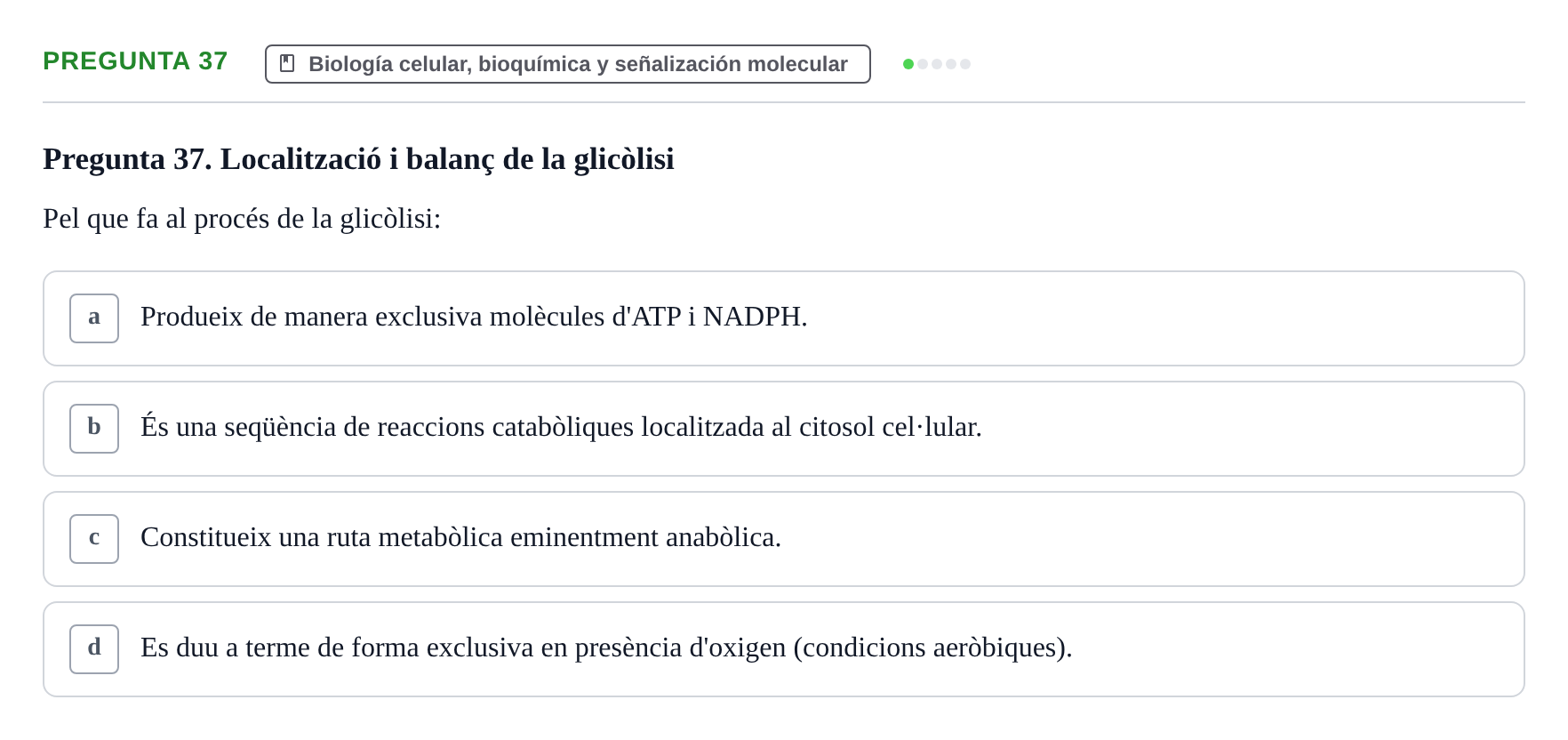 Enunciado: Pregunta 37 · Estructura y Función del Cuerpo Humano I URV Examen de Bioquímica - Funció i Estructura del Cos Humà I