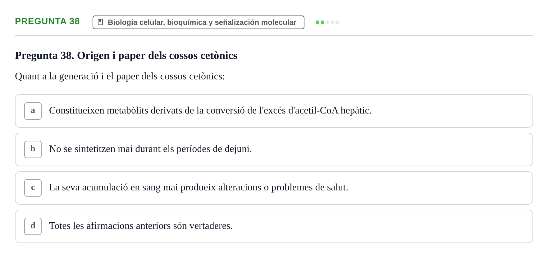 Enunciado: Pregunta 38 · Estructura y Función del Cuerpo Humano I URV Examen de Bioquímica - Funció i Estructura del Cos Humà I