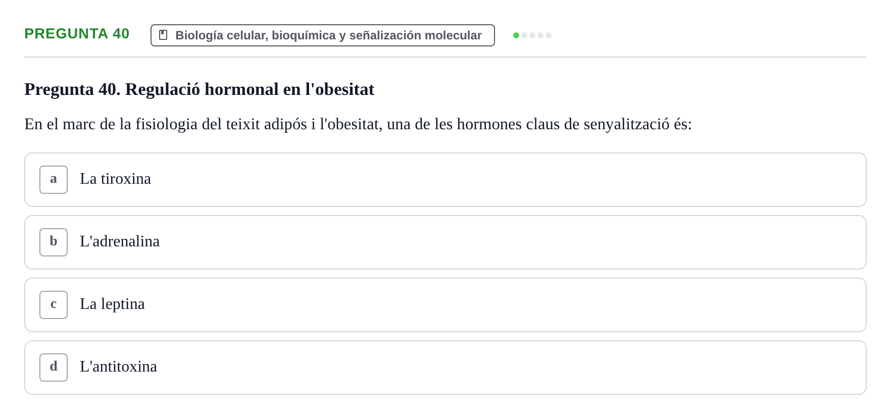 Enunciado: Pregunta 40 · Estructura y Función del Cuerpo Humano I URV Examen de Bioquímica - Funció i Estructura del Cos Humà I