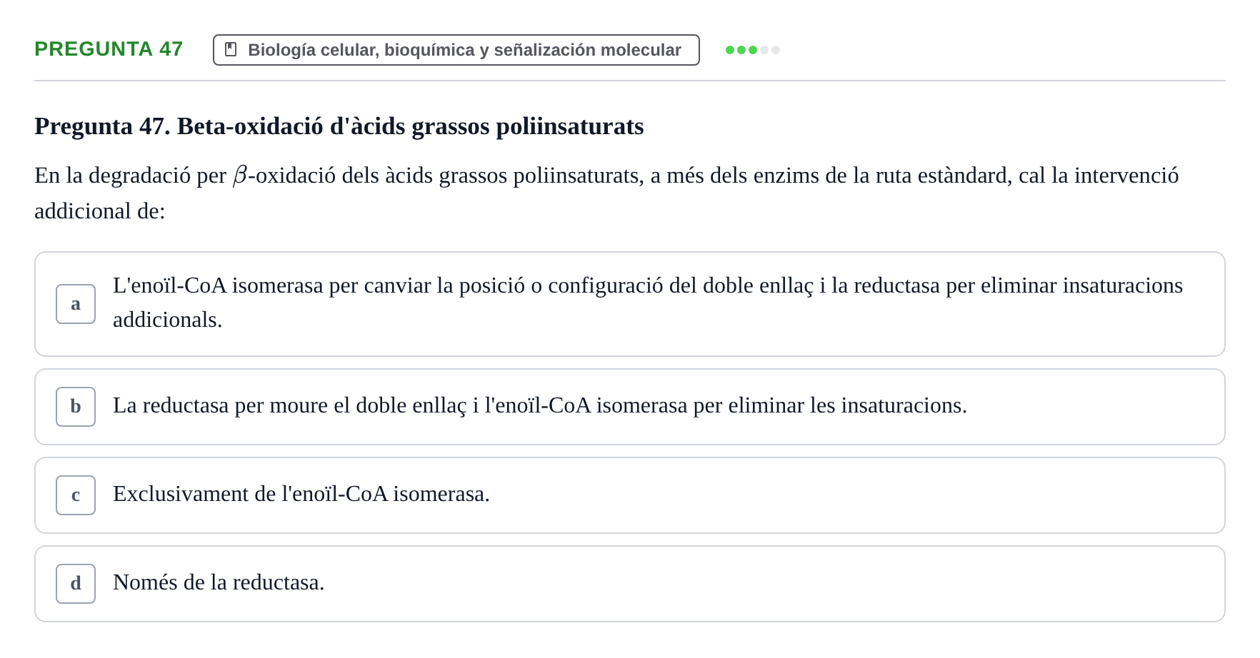Enunciado: Pregunta 47 · Estructura y Función del Cuerpo Humano I URV Examen de Bioquímica - Funció i Estructura del Cos Humà I