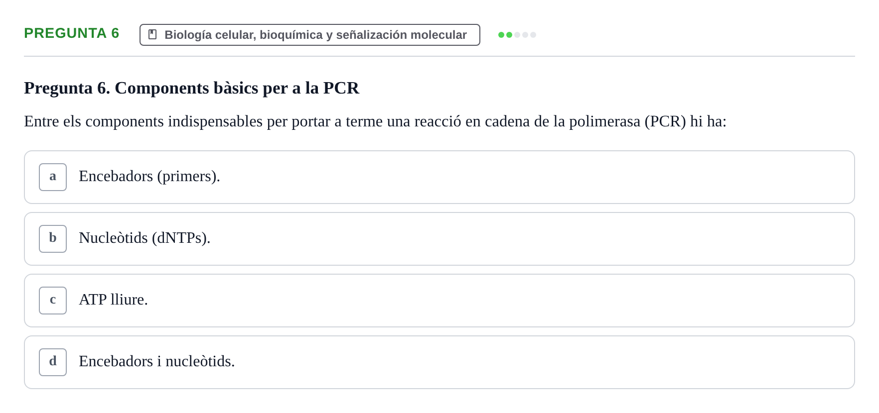 Enunciado: Pregunta 6 · Estructura y Función del Cuerpo Humano I URV Examen de Bioquímica - Funció i Estructura del Cos Humà I
