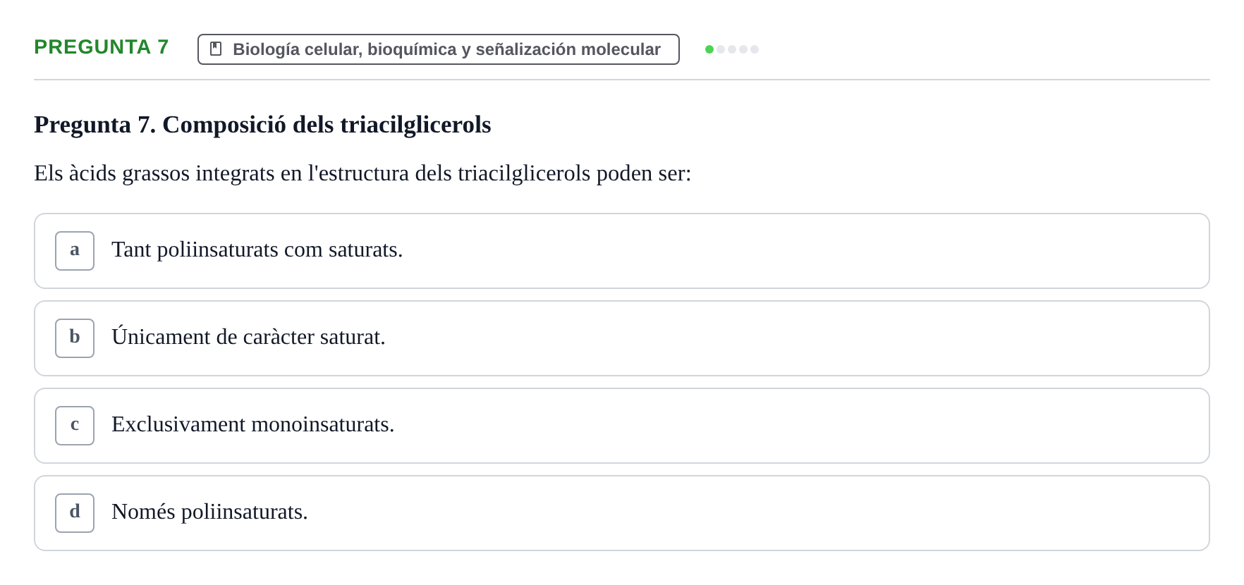 Enunciado: Pregunta 7 · Estructura y Función del Cuerpo Humano I URV Examen de Bioquímica - Funció i Estructura del Cos Humà I