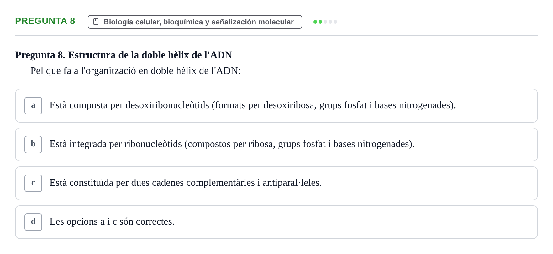 Enunciado: Pregunta 8 · Estructura y Función del Cuerpo Humano I URV Examen de Bioquímica - Funció i Estructura del Cos Humà I