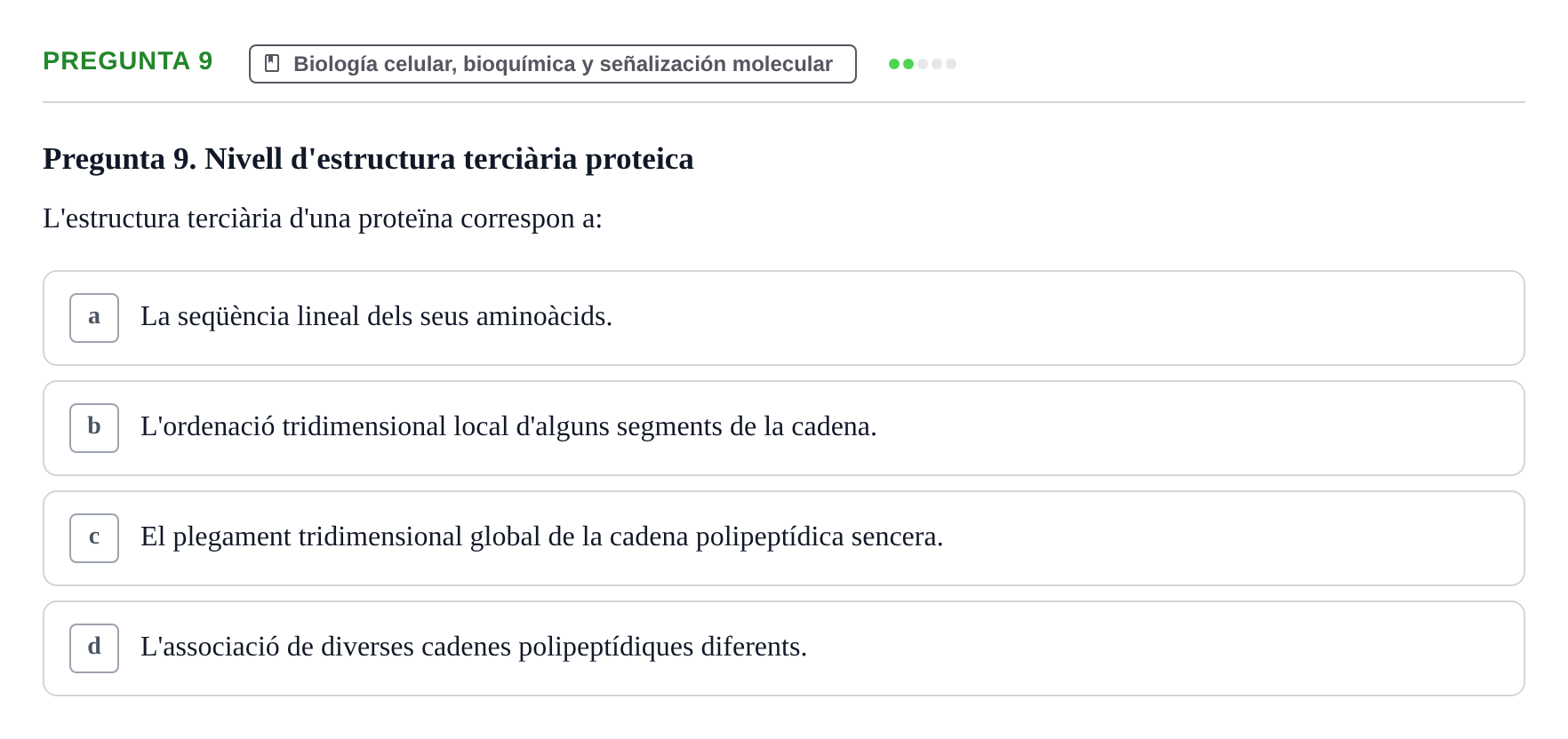 Enunciado: Pregunta 9 · Estructura y Función del Cuerpo Humano I URV Examen de Bioquímica - Funció i Estructura del Cos Humà I